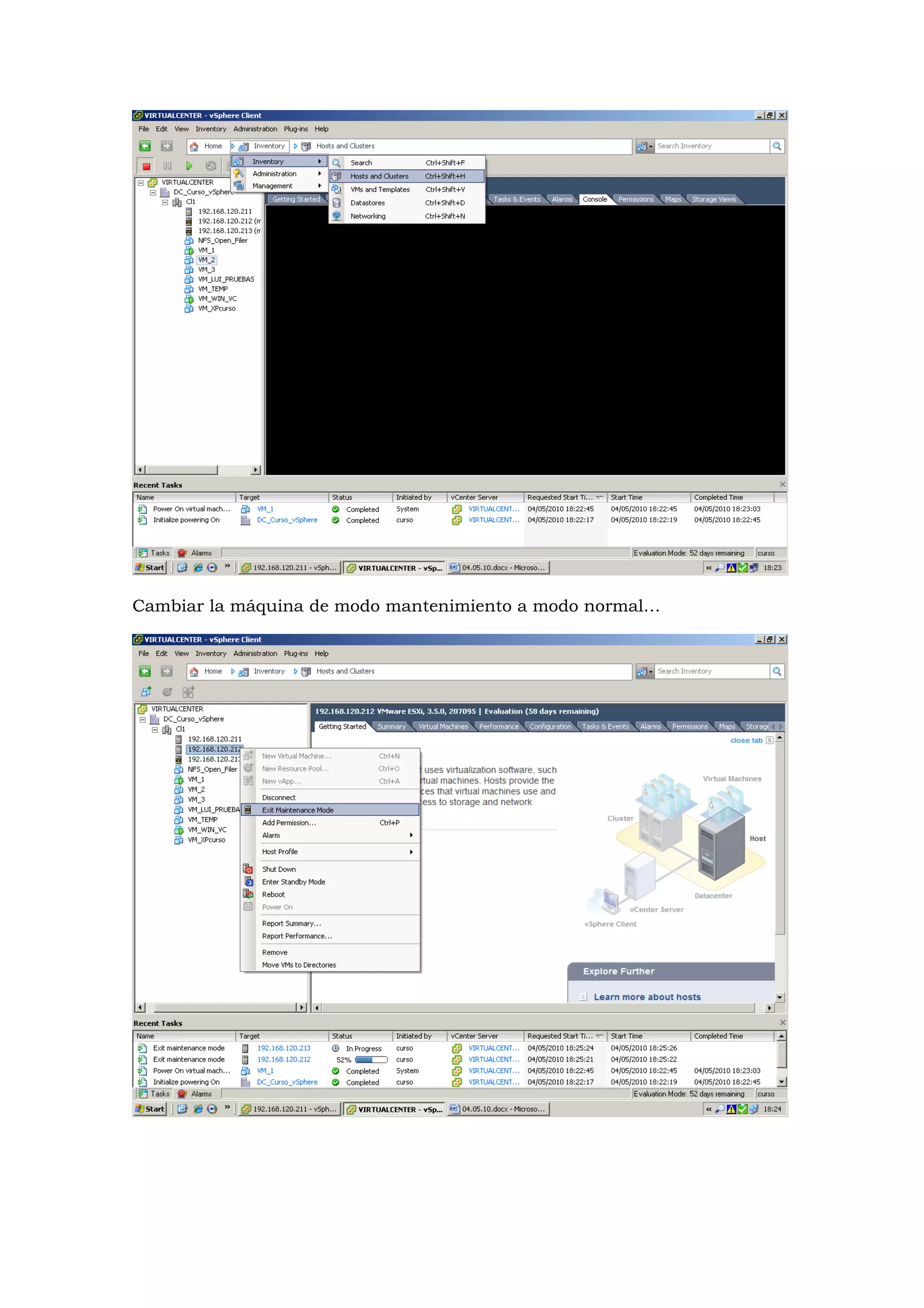 Cambiar la máquina de modo mantenimiento a modo normal…
 