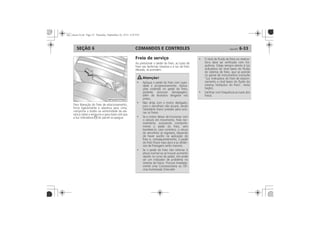 COMANDOS E CONTROLES 6-33SEÇÃO 6
Freio de serviço
 