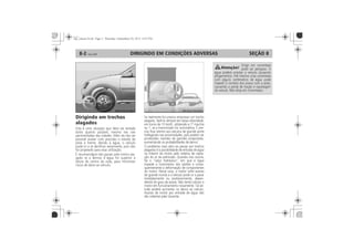 DIRIGINDO EM CONDIÇÕES ADVERSAS8-2 SEÇÃO 8
Dirigindo em trechos
alagados
 