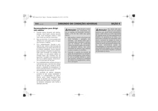 DIRIGINDO EM CONDIÇÕES ADVERSAS8-6 SEÇÃO 8
Recomendações para dirigir
sob neblina
 