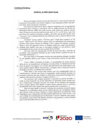 CSLT.16/00 Manual, Textos eDocumentação deapoio
8
ESCREVA, SE NÃO QUER FALAR
 