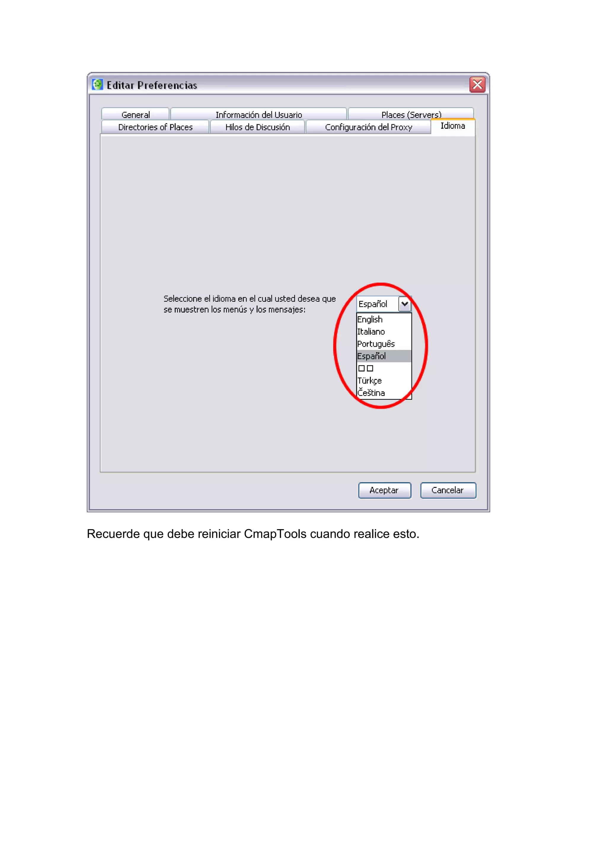 Recuerde que debe reiniciar CmapTools cuando realice esto.
 