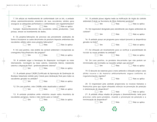 Apostila Coleta Seletiva2.qxd   20.11.03   19:32   Page 84




                                                                                                                             Coleta Seletiva e Reciclagem de Excedentes Industriais


        7. Em adição ao monitoramento de conformidade com as leis, a unidade           14. A unidade possui alguma multa ou notificação do órgão de controle
     efetua automonitoramento voluntário de seus excedentes sólidos para             ambiental (Cetesb ou Secretaria do Meio Ambiente) pendente?
     assegurar as adequadas performance e conformidade com regulamentações?                             Sim                Não                 Não se aplica
                        Sim               Não                Não se aplica
        Exemplo: Automonitoramento dos excedentes sólidos produzidos. Caso             15. Há responsável designado para atendimento aos órgãos ambientais de
     possua, anexar ao levantamento de dados.                                        controle?
                                                                                                       Sim                Não                Não se aplica
        8. Os projetos/alterações do processo são previamente analisados de
     forma a incorporar os custos decorrentes de possíveis impactos ambientais dos     16. A unidade possui um programa para reduzir/prevenir os desperdícios
     excedentes sólidos sobre esses projetos/alterações?                             gerados na fonte?
                         Sim                 Não                  Não se aplica                        Sim               Não                 Não se aplica

        9. Em caso positivo, esta análise da variável ambiental é incorporada ao        17. Foi efetuado um levantamento para se verificar a possibilidade de
     cronograma físico-financeiro dos projetos?                                      reciclar ou reusar produtos na unidade?
                          Sim                Não                  Não se aplica                           Sim                Não              Não se aplica

        10. A unidade segue a hierarquia de disposição: reciclagem ou reúso            18. Em caso positivo, os produtos descartados que não podem ser
     internamente, reciclagem ou reúso externo, tratamento interno, tratamento       minimizados são reciclados ou reusados sempre que possível?
     externo e disposição final – preferencialmente externa?                                            Sim                Não                 Não se aplica
                         Sim                  Não              Não se aplica
                                                                                        19. O descarte de materiais para o meio ambiente é efetuado sempre como
       11. A unidade possui CADRI (Certificado de Aprovação de Destinação de         último recurso e de maneira ambientalmente segura conforme as
     Resíduos Industriais) emitido pela Cetesb para destinação final para todos os   regulamentações vigentes?
     excedentes gerados na unidade?                                                                      Sim                Não                  Não se aplica
                           Sim                Não                 Não se aplica
                                                                                        20. O responsável pela unidade proporciona os recursos humanos e
        12. Em caso positivo, estes CADRIs estão atualizados e válidos?              financeiros para que sejam efetuados esforços na prevenção de poluição
                         Sim                Não                  Não se aplica       e minimização de desperdício?
                                                                                                        Sim               Não                 Não se aplica
       13. A unidade produtiva emite relatórios anuais sobre inventário de              21. A unidade efetua estudos de pesquisa e desenvolvimento, tanto para
     excedentes perigosos, inertes e não inertes para a Cetesb?                      processo como para produtos, visando a prevenção da poluição e a
                        Sim                  Não                Não se aplica        minimização de desperdício?
                                                                                                        Sim               Não                 Não se aplica


                                                   84                                                                   85
 