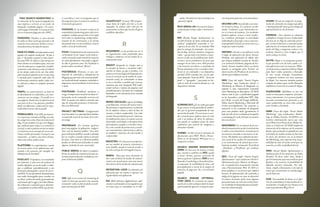 62 63
nador. Permiten la interactividad y la
ejecución rápida
RICH MEDIA AD: Un anuncio de pre-
sentación que incluye video o interactivi-
dad
RSS (Really Simple Syndication): un
sencillo formato de datos utilizado para
sindicar (redifundir) contenidos a sus-
criptores de un sitio. Es un estándar Web
para la entrega de contenido - las entra-
das de blog, noticias, titulares, imágenes,
vídeo - que permite a los lectores a man-
tenerse al día con las publicaciones de fa-
voritos o de los productores sin tener que
navegar de un sitio a otro. RSS permite
a los usuarios suscribirse a contenidos de
forma automática y leer o escuchar el ma-
terial en un ordenador o un dispositivo
portátil. RSS se pueden leer con un soft-
ware llamado “lector de RSS”, “lector de
feeds”, o “ agregador “, que puede ser ba-
sado en web, de escritorio basado en, o de
dispositivos móviles
S
SCREENCAST: ¿Es un video que capta
lo que ocurre en una pantalla de ordena-
dor, por lo general acompañada de una
narración de audio. Un screencast es crea-
do a menudo para explicar cómo un sitio
web o un pedazo de obras de software,
pero puede ser cualquier pieza de video
explicativo que ensarta las imágenes o
elementos visuales
SCRIBD: Scribd convierte formatos de
documentos como PDF, Word y Power-
Point en un documento Web para ver y
compartir en línea.
SEARCH ENGINE MARKETING
(SEM): Es una serie de tácticas en línea
que, cuando se combina con SEO, ayuda
a atraer clientes, generar conciencia de
marca y generar confianza. SEM (a veces
llamado el marketing en buscadores) bus-
ca aumentar la visibilidad de sitios web
principalmente a través de la compra de
anuncios de pago por clic y la inclusión
pagada
SEARCH ENGINE OPTIMIZA-
TION (SEO): Es el proceso de organi-
zación de su sitio web para darle la mejor
oportunidad de aparecer en la parte supe-
rior de posicionamiento en los buscadores
SECOND LIFE: Second Life es un mun-
do virtual en línea. Los usuarios son lla-
mados “residentes” y que interactúan en-
tre sí a través de avatares. Los residentes
pueden explorar, conocer a otros residen-
tes, socializar, participar en actividades
individuales y de grupo, crear y comercia-
les propiedad virtual y servicios entre sí, y
viajar por todo el mundo
SEESMIC: Seesmic es un software social
el lugar de aplicación que ofrece Seesmic
Desktop, una aplicación de Adobe Aire
que integra múltiples cuentas de Twitter
y su cuenta de Facebook y páginas de Fa-
cebook. Seesmic también ofrece un cliente
basado en navegador para Twitter, un
cliente nativo de Windows de escritorio y
clientes para teléfonos móviles.
SEM Viene del inglés “Search Engine
Marketing” cuya traducción literal es
Marketing en Motores de Búsqueda, en
español es más comunmente conociodo
como Marketing en Buscadores. El SEM
abarca todo lo que es publicidad pagada
en los buscadores, publicidad PPC (Pgo
por Click), a través del Google AdWords,
Yahoo Search Marketing y Microsoft Ad
Center principalmente. Sus anuncios se
muestran en los resultados de búsqueda
para una palabra dada (genalmente al
lado derecha de los resultados principales)
y usted paga por cada click que un usuario
da a su anuncio
SENTIMENT: En el contexto de los me-
diosdecomunicaciónsocial,elsentimiento
se refiere a la actitud de los comentarios de
los usuarios asociados a una marca en In-
ternet. Ha habido una explosión de aten-
ción social de los medios de comunicación
y sin instrumentos de control que el sen-
timiento medida, incluyendo TweetDeck
, HootSuite , y PostRank , por nombrar
algunos.
SEO: Viene del inglés “Search Engine
Optimization” cuya traducción literal es
Optimización para Motores de Búsque-
da, en español más comunmente conocido
como Posicionamiento Web. El SEO en
pocas palabras es un proceso que implica
técnicas de optimización del contenido y
código de la página así como la obtención
de enlaces entrantes desde otras páginas
para posicionar un web site en los prime-
ros resultados de búsqueda para una pala-
bra clave determinada.
SHARE: El acto de compartir un frag-
mento de contenido con amigos específicos
o “posting al perfil” para que los amigos de
especial interés en mí, la lectura
SIDEBAR: Una columna (o columnas
múltiples) a lo largo de uno o ambos lados
del área de un blog de contenido princi-
pal. La barra lateral es a menudo incluye
información de contacto del autor, el pro-
pósito del blog y categorías, enlaces a los
archivos, honores y otros widgets que el
autor incluye en el sitio
SKYPE: Skype es un programa gratui-
to que permite a los de texto, audio y vi-
deoconferencias entre los usuarios. Millo-
nes de personas y empresas utilizan Skype
para hacer vídeos gratuitos y llamadas
de voz, enviar mensajes instantáneos
y compartir archivos con otros usuarios
de Skype. Los usuarios también pueden
comprar los planes para recibir llamadas
telefónicas a través de su cuenta de Skype.
SLIDESHARE: SlideShare es una red
social en línea para compartir presenta-
ciones y documentos. Los usuarios pueden
incrustar presentaciones favoritas y, así
como compartirlos en otras redes sociales
como Twitter y Facebook.
SMM: Viene del inglés “Social Media
Marketing” cuya traducciónes Marke-
ting en Medios Sociales. El SMM es un
término relativamente nuevo que vino
con el Web 2.0 y el boom de los Medios So-
ciales en el Internet. El SMM implica la
interacción de la empresa con los usuarios
finales aprovechando la plataforma que
le brindan los medios sociales en Internet.
Es decir, por primera vez en la hstoria
del Marketing, una empresa tiene la po-
sibilidad de estar al mismo nivel que sus
usuarios y recibir un feedback directo.
SMO: (Social Media Optimization u
Optimización de herramientas de Redes
Sociales). Es decir, saber cómo, dónde y
qué herramientas queremos utilizar para
facilitar a los usuarios la posibilidad de
difundir nuestros contenidos. Nos refe-
rimos, simple y llanamente a este tipo de
iconos que encontramos en muchas pági-
nas de Internet.
SOB: Una medalla de honor en el espí-
ritu de comunidad y el intercambio de co-
nocimientos. Creado por Liz Strauss en el
éxito (y pendientes) Blog (Gers)
PAID SEARCH MARKETING: Es
la colocación de los anuncios pagados por
una empresa o servicio en un motor de
búsqueda resultados página. Un anun-
ciante paga al buscador si el usuario hace
clic en el anuncio (pago por clic o PPC)
PANDORA: Pandora es una estación
de radio en línea social que permite a los
usuarios crear estaciones de base a sus ar-
tistas favoritos y los tipos de música
PEER-TO-PEER: red informática entre
iguales (en inglésse traduciría “de par a
par” o “de punto a punto”) y más conoci-
da como P2P. Se refiere a una red que no
tiene clientes ni servidores fijos, sino una
serie de nodos que se comportan, simultá-
neamente, como clientes y como servidores
de los demás nodos de la red. Son útiles
para muchos propósitos, pero se usan muy
a menudo para compartir toda clase de
archivos que contienen audio, vídeo, tex-
to, software y datos en cualquier formato
digital
PERFIL: La representación en línea de
la identidad de un individuo y sus inte-
racciones con sus amigos. Un perfil no es
una página. Puede tener la apariencia de
una, pero no lo es. Las opciones y posibili-
dades son diferentes. Cada usuario regis-
trado debería tener solo un perfil.
PERMALINKS: Si la URL permanen-
te a su persona entradas del blog, así como
las categorías y otras listas de anuncios de
blog. Un permalink es lo que otro blogger
que utilizará para enlace a su artículo (o
sección),ocómosepodríaenviarunenlace
a su historia en un mensaje de correo elec-
trónico medios personales: el usuario crea
materiales - se refiere a las obras de base,
tales como video, audio y texto
PLATFORM: La capacidad por cuenta
de terceros para servir aplicaciones adi-
cionales a los usuarios, por ejemplo. La
Plataforma de Facebook
PODCAST: Un podcast, o no escuchados
por Internet, es una serie de archivos de
medios digitales, ya sea de audio o vídeo,
que se publican esporádicamente y con
frecuencia descargado a través de un ca-
nal RSS. Es un espectáculo diseñado para
una radio descargables para escuchar en
un iPod. archivo de sonido (generalmente
en formato mp3 u ogg) y de vídeo (llama-
dos videocasts o vodcasts) que se distribu-
ye mediante un archivo RSS, que permi-
te suscribirse y usar un programa que lo
descarga para que el usuario lo escuche en
el momento que quiera
PODSAFE: Es un término creado en la
comunidad de podcasting para referirse a
cualquier trabajo que permite el uso legal
de la obra en el podcasting, independien-
temente de las restricciones a la misma
obra puede tener en otros ámbitos, como la
radio o el uso de la televisión
POKE:Unidadmínimadecomunicación
enFacebook.Esun“toque”enlasredesso-
ciales a menudo usado cuando los usuarios
no están oficialmente conectados y alguno
de ellos le gustaría estar. En Facebook se
puede incluso considerar “flirteo”.
POSTEROUS: Posterous es una sin-
dicación de contenidos y plataforma de
blogging que permite a los usuarios publi-
car contenido desde cualquier ordenador o
dispositivo móvil mediante el envío de un
e-mail.
POSTRANK: PostRank monitores y
recoge el compromiso social de los datos re-
lacionados con los contenidos en torno a la
Web. Se ayuda a los editores entender qué
tipo de contenido promueve el intercam-
bio en la Web social
PRIVACY SETTINGS: Configuración
de privacidad. La capacidad para limitar
el contenido social de las listas de la red o
un amigo
PROPIEDAD: Un término genérico
para una página, la aplicación, widget o
sitio web de dominio público. Una obra
pasa al dominio público cuando es donada
por su creador o cuando expira su derecho
de autor. Una obra en el dominio público
pueden ser libremente utilizados en modo
alguno, incluidos los usos comerciales
PUBLIC MEDIA: Se refiere a cualquier
forma de medios de comunicación que au-
mentan la participación ciudadana y me-
jorar el bienestar público
Q
QIK: Qik es un servicio de streaming de
vídeo en línea que permite a los usuarios
transmitir vídeo en directo desde sus telé-
fonos móviles para la Web
QUANTCAST: Eventos Web propor-
ciona datos de tráfico del sitio y la de-
mografía. Se utiliza sobre todo por los
anunciantes en línea que buscan dirigirse
a públicos específicos
R
READINESS: es una prueba ara ver si
su organización están preparados para
trabajar o colaborar con los medios de co-
municación social
REDDIT: búsqueda en tiempo real es
el concepto de buscar y encontrar infor-
mación en línea, ya que se produce. Los
avances en la tecnología de búsqueda jun-
to con el creciente uso de medios de comu-
nicación social, las actividades en línea
se va a consultar a medida que ocurren,
mientras que una búsqueda Web tradi-
cional rastrea e indexa las páginas web
periódicamente y devuelve los resultados
basándose en la relevancia de la consulta
de búsqueda
REDES SOCIALES: espacio de diálogo
y coordinación, a través del cual se vincu-
lan personas u organizaciones en función
de un objetivo común y sobre la base de
normas y valores compartidos. Las redes
sociales han permitido generar relaciones
de colaboración, poner en común recursos,
desarrollar actividades en beneficio de los
participantes, ampliar y estrechar víncu-
los, crear sentido de pertenencia y sociali-
zar conocimientos, experiencias y saberes,
al establecer relaciones de intercambio y
reciprocidad
REGISTRO: Es el proceso de proporcio-
nar un nombre de usuario, contraseña y
otros detalles cuando se trata de acceder a
un sitio web que ha restringido el acceso
REMIX: Obra que toma elementos de
dos o más archivos de medios de comuni-
cación y los mezcla para crear una nueva
obra dentro de los medios de comunicación
RETENTION LOOP: La dinámica de
aplicación que me anima a regresar con
regularidad a una aplicación
RIA (Rich Internet Applications): apli-
caciones web basadas en navegadores que
no tienen que ser instaladas en el orde-
 