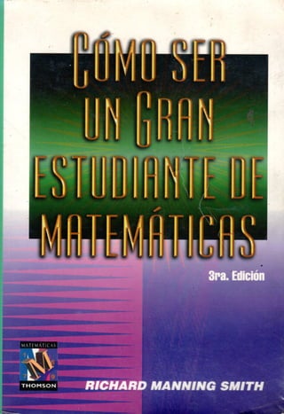 Método de Matemáticas “Como ser un gran estudiante de Matemáticas”
