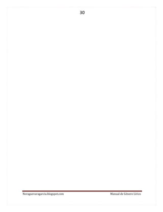 30 
Noraguevaragarcia.blogspot.com Manual de Género Lírico 
 