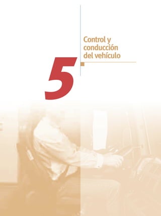Control y
    conducción



5
    del vehículo
 