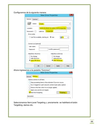 44
Configuramos de la siguiente manera:
Ahora ingresamos a la pestaña “Common”.
Seleccionamos Item-Level Targeting y previamente se habilitará el botón
Targetting, damos clic.
 