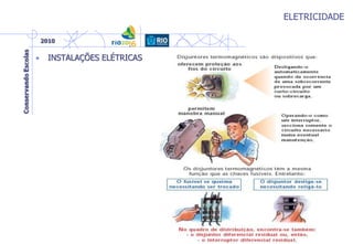 ELETRICIDADE
• INSTALAÇÕES ELÉTRICAS
 