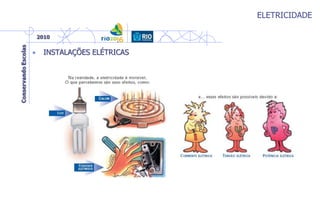 ELETRICIDADE
• INSTALAÇÕES ELÉTRICAS
 