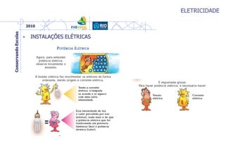 ELETRICIDADE
• INSTALAÇÕES ELÉTRICAS
 
