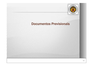 5555
Documentos Previsionais
 