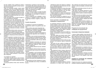 52 53
ser bem cuidados. Para a garantia do imóvel e
dos bens móveis é importante a correta manuten-
ção de cada ambiente.
Todas as construções prediais, mesmo sendo
tercerizadas, bem como os equipamentos hidros-
sanitários, possuem garantia. Neste documento
(certificado de garantia) que acompanha o produ-
to, constam as características técnicas dos mate-
riais, os prazos de garantia específicos de toda a
edificação e os procedimentos para uso e conser-
vação de todo sistema.
Estas informações ficam de posse do gestor ou
outro representante da instituição
É importante que esta documentação esteja
sempre disponível e de fácil acesso para quan-
do houver uma ocorrência, seja estrutural ou nos
equipamentos, como por exemplo, se uma tor-
neira apresentar vazamento, a primeira ação é
observar se ela está no prazo de garantia. Caso
positivo, basta entrar em contato com a empresa
fornecedora ou fabricante do produto, e procurar
seus direitos.
Caso a garantia já tenha vencido, deve-se procu-
rar consertá-la ou substituí-la por uma nova.
Em alguns casos pode ser necessário solicitar as-
sistência técnica. É importante identificar a causa
do problema, evitando que venha a acontecer no-
vamente.
O prazo de garantia é o período em que o cons-
trutor ou o fabricante responde pela adequação
do produto quanto ao seu desempenho, dentro
do uso que normalmente dele se espera. Não há
garantia se houver vícios ou violação que tenham
sido constatados neste intervalo de tempo.
Nas instalações hidrossanitárias, onde muitas pe-
ças são testadas na entrega ou após a troca e as
tubulações são geralmente embutidas na alvena-
ria, podem existir vazamentos ou retoques finais
que podem não ter sido vistos na avaliação dos
testes para entrega dos serviços. É preciso acom-
panhar os serviços e testar se há vazamentos.
Os prazos de garantia das instalações hidráuli-
cas, louças e metais praticados no meio técnico
são os seguintes:
• Em relação aos “materiais”:
• Para tubos, conexões, louças, caixa de descar-
ga, torneiras, registro, sifões e válvulas: o prazo é
definido segundo os padrões estabelecidos pelos
fabricantes;
• No caso de quebras, trincas, riscos, manchas e
entupimentos, a garantia é no ato da entrega;
• As situações não cobertas pela garantia são as
peças que apresentem desgaste natural pelo uso
regular, tais como os anéis de vedação, as guar-
nições e os mecanismos de vedação.
• Em relação aos “serviços”:
• Para as colunas de água e os tubos de queda
de esgoto, no caso de danos causados devido à
movimentação ou acomodação da estrutura, a
garantia é de 5 anos;
• Para os problemas com a instalação, o funcio-
namento ou a vedação de ramais, louças, caixa
de descarga, torneiras e registros, o prazo é de
1 ano.
A perda de garantia
Os materiais e os serviços de instalações e
equipamentos perdem sua garantia caso ocor-
ram:
• Danos sofridos pelas partes integrantes das
instalações em consequência de quedas aciden-
tais, maus tratos, manuseio inadequado, instala-
ção incorreta e erros de especificação;
• Danos causados por impacto ou perfurações em
tubulações tanto aparentes como embutidas na
alvenaria;
• Instalação ou uso incorreto dos equipamentos;
• Danos causados aos acabamentos por limpeza
inadequada (produtos químicos, solventes, abra-
sivos do tipo saponáceo, palha de aço, esponja
dupla face);
• Se for constatado entupimento por quaisquer
objetos jogados nos vasos sanitários e ralos, tais
como: absorventes higiênicos, folhas de papel,
cotonetes, cabelos etc.;
• Se for constatada a falta de troca dos “vedantes”
das torneiras;
• Se for constatada a falta de limpeza nos aerado-
res, provocando assim acúmulo de resíduos nos
mesmos;
• Se for constatado o uso de produtos abrasivos
e/ou limpeza inadequados nos metais sanitários;
• Se forem constatadas, nos sistemas hidráuli-
cos, pressões (desregulagem da válvula reduto-
ra de pressão) e temperaturas (aquecedores, por
exemplo) discordantes das estabelecidas em pro-
jeto;
• Equipamentos que foram reparados por pesso-
as não autorizadas pelo serviço de assistência
técnica;
• Aplicação de peças não originais ou inadequa-
das, ou adaptação de peças adicionais sem auto-
rização prévia do fabricante;
• Equipamentos instalados em locais onde a água
é considerada não potável ou contenha impure-
zas e substâncias estranhas a ela, que ocasio-
nem o mau funcionamento do produto;
• Objetos estranhos no interior do equipamento
ou nas tubulações que prejudiquem ou impossibi-
litem o seu funcionamento;
• Se não forem tomados os cuidados de uso ou
não for feita a manutenção preventiva necessária
Como aumentar a durabilidade das
instalações e equipamentos
As instalações hidráulicas e sanitárias requerem
maiores cuidados, pois seu mau uso ou a falta
de manutenção preventiva podem acarretar entu-
pimentos e vazamentos, muitas vezes de reparo
difícil e dispendioso. O bom desempenho dessas
instalações está diretamente ligado à observân-
cia de alguns cuidados simples.
Existem vários cuidados de uso que podem au-
mentar a durabilidade do sistema de instalações
hidráulicas:
• Não jogue objetos que possam causar entupi-
mento nos vasos sanitários e ralos, tais como:
Absorventes higiênicos, folhas de papel, cotone-
tes, cabelos, fio dental etc.;
• Nunca jogue gordura ou resíduo sólido nos ralos
das pias e dos lavatórios, jogue-os diretamente
no lixo;
• Não deixe de usar a grelha de proteção que
acompanha a cuba de inox das pias de cozinha;
• Nunca suba ou apoie-se nas louças e banca-
das, pois podem soltar-se ou quebrar, causando
ferimentos graves. Cuidados especiais com crian-
ças;
• Nas máquinas de lavar e tanque, deve-se dar
preferência ao uso de sabão biodegradável (de-
tergente líquido), para evitar retorno de espuma;
• Banheiros e cozinhas quando ficam sem utiliza-
ção por longos períodos, podem ocasionar mau
cheiro, em função da ausência de água nos ralos
e sifões. Para eliminar esse problema, basta adi-
cionar uma pequena quantidade de óleo de cozi-
nha para a formação de uma película,
evitando-se assim a evaporação;
• Não aperte em demasia os registros, torneiras,
misturadores. Ao instalar filtros, torneiras etc.,
não os atarraxe com excesso de força, pois pode
danificar a saída da tubulação, provocando vaza-
mentos;
• Não permita sobrecarga (excesso de peso) de
louças sobre a bancada;
• Não devem ser retirados elementos de apoio
(mão francesa, coluna do tanque etc.), podendo
sua falta ocasionar quebra ou queda de peças da
bancada;
• O sistema de aviso e/ou ladrão da caixa d’água,
não deve ter as suas tubulações obstruídas;
• Antes de executar qualquer perfuração nas pa-
redes, consulte as plantas e detalhes para evitar
danos na rede hidráulica;
• Para pendurar algum acessório (toalheiro, pa-
peleira, espelho etc.) faça uso de furadeira e de
parafusos com buchas plásticas expansíveis, que
devem ser colocados, quando em cerâmicas,
sempre nas juntas.
Programa de manutenção das
instalações de equipamentos
Conservação e limpeza das instalações
• Limpe os metais sanitários, ralos das pias e la-
vatórios, louças e cubas de aço inox em pias, com
água, sabão neutro e pano macio. Nunca com es-
ponja ou palha de aço e produtos abrasivos;
• Limpe periodicamente os ralos e sifões das lou-
ças, tanques e pias, retirando todo e qualquer
material causador de entupimento (piaçava, pa-
nos, fósforos, cabelos etc.); e jogue água, a fim
de se manter o fecho hídrico nos ralos sifonados,
evitando assim o mau cheiro proveniente da rede
de esgoto;
• Limpe periodicamente os aeradores (bicos re-
movíveis) das torneiras, pois é comum o acúmulo
de resíduos provenientes da própria tubulação;
• Limpe e verifique a regulagem do mecanismo de
descarga periodicamente;
• Substitua regularmente os vedantes (courinhos)
das torneiras, misturadores e registros de pres-
são, para garantir a boa vedação e evitar vaza-
mentos.
Frequência de manutenção das instalações
hidráulicas, louças e metais
Programe de acordo com a tabela de periodicida-
de abaixo e preencha a planilha de monitoramen-
Manual_Controlador_2017.indd 52-53 3/11/17 15:04
 