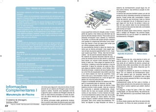 64 65
Dica - Medida de Sustentabilidade
Na Europa, sobretudo na França, muitos começam a adotar a piscina
biológica.
Princípio: utilizar as propriedades regeneradoras da natureza para as-
segurar a limpeza da piscina, sem recorrer a produtos químicos, como
o cloro e seus derivados.
O desenho ilustra o sistema de piscina biológica desenvolvido pela
empresa alemã Bionova para o Castelo de Germiney, na região do
Jura, no leste da França.
O sistema possibilita a obtenção e a manutenção de uma água de qua-
lidade comparável à de um lago de alta montanha, unicamente graças
à associação de plantas, microorganismos e uma filtragem mineral.
Esse sistema ecológico, bastante custoso, é muito econômico a longo
prazo. Mas, como todo ecossistema, ele é frágil e precisa de cuidados
para conservar a sua eficácia.
A lagoa
Uma camada de pedregulhos colocada sobre um tanque forrado com
lona porosa recobre o fundo do tanque e faz uma filtragem. Na água,
microorganismos, algas, lagostinhas e camarões de água doce absor-
vem o material orgânico (fragmentos de pele e de gordura, e outros).
As plantas
Mais de 40 tipos de plantas são instalados dentro d’água e nas mar-
gens:
Junco, íris, papiro e hortelã aquática, por exemplo.
Elas oxigenam a água e eliminam os nitratos e os fosfatos dissolvidos.
A cascata de escoamento
A água que se eleva transborda na lagoa de regeneração e escorre por
riachos inclinados à moda de cascata.
Esse redemoinho possibilita uma melhor oxigenação.
O ciclo inteiro dura de três a cinco horas.
A bomba
A água da piscina é aspirada e filtrada para que as impurezas maiores
sejam eliminadas.
A seguir, ela é injetada na lagoa de regeneração, pelo fundo.
http://www.terra.com.br/revistaplaneta/edicoes/419/artigo61569-2.htm
O sistema de drenagem,
bomba e filtro1
1 Fonte de consulta: http://www.zaiom.com.br/Templates/
Informações
Complementares I
Manutenção de Piscina
Já vimos que a água em uma piscina deve circular
através de um sistema de filtragem para remover
sujeira e restos. Durante uma operação normal,
a água flui para o sistema de filtragem através de
dois ou mais drenos principais no fundo da pisci-
na e de vários drenos tipo escumadeira no topo
da piscina.
Os drenos principais estão geralmente localiza-
dos no ponto mais baixo da piscina para que toda
imagens/img/downloads/bombeiro.pdf - Manual do Bombeiro
a sua superfície incline em direção a eles. A maior
parte da sujeira e dos restos que afundam sai da
piscina através desses drenos. Para evitar que as
pessoas enrosquem seus cabelos ou membros
na bomba, os drenos são quase sempre cobertos
com grades ou coberturas antivortex (uma cober-
tura que desvia o fluxo de água para evitar que
um vórtice perigoso seja formado).
As escumadeiras drenam a água da mesma ma-
neira que os drenos principais, mas sugam ape-
nas do topo da piscina (geralmente 0,5 cm). Qual-
quer sujeira que flutue - folhas, óleo de bronzear,
cabelo - sai da piscina através desses drenos.
No sistema de represa flutuante descrito aqui, a
porta de entrada move-se para dentro e para fora
para deixar um volume muito pequeno de água
entrar a cada vez. Para pegar as sujeiras de for-
ma eficaz, o objetivo é escumar apenas o nível da
superfície. A água flui através da cesta do filtro,
que pega as sujeiras maiores, como folhas. Além
da porta principal, o sistema de escumadeira pos-
sui uma linha de equalizador secundário que leva
a um dreno abaixo do nível da superfície. Essa
linha evita que a escumadeira mande ar para o
sistema de bombeamento se o nível da água cair
abaixo do nível da porta principal.
A água é bombeada através do sistema de filtra-
gem e novamente para os retornos, que são
as válvulas de entrada ao lado da piscina. Esse
sistema envolve muita sucção, mas se a piscina
for construída e operada corretamente, virtual-
mente não há risco da sucção prender alguém
contra um dos drenos. A única maneira do siste-
ma de bombeamento aplicar esse tipo de sucção
é se houver apenas um dreno aberto. Em uma
piscina segura, existem sempre diversos drenos
principais, bem como várias escumadeiras. Por-
tanto, se alguém ou algo bloquear um dreno, o
sistema de bombeamento puxará água de um
dos outros drenos. Isso elimina a sucção no dre-
no bloqueado
A maioria das piscinas também possui um par de
portas de vácuo utilizadas somente na limpeza da
piscina. Essas portas são conectadas a aspira-
dores de piscina, que funcionam mais ou menos
como um aspirador de pó. A diferença é que su-
gam água em vez de pó. As portas a vácuo po-
dem ter seu próprio siste ma de bombeamento,
mas na maioria das piscinas elas são controladas
pela bomba principal.
Depois de passar pelos vários drenos, a água flui
para o estágio de filtragem. Na próxima seção,
descobriremos do que se tratam os sistemas de
bombeamento e filtragem.
A bomba
Para a maioria de nós, uma piscina é como um
grande buraco no chão. Não vemos as máqui-
nas caras de um sistema de piscina, porque ge-
ralmente elas estão escondidas em uma sala de
bombeamento. Mas são estas máquinas que fa-
zem a piscina funcionar.
O coração do sistema da piscina é a bomba de
água. Em um sistema de bombeamento típico,
um motor elétrico gira um propulsor dentro da
sala de bombeamento. O propulsor leva a água
dos vários drenos através do filtro e de volta para
as portas de água.
Imediatamente antes de fluir para a bomba, a
água passa através de uma peneira de metal que
pega folha e outras sujeiras que podem obstruir
a bomba.
Em seguida, a água flui para o filtro (ou, nesta
configuração, um dos dois filtros). Na próxima se-
ção, você descobrirá o que acontece neste ponto
do sistema.
O Filtro
Os filtros deste sistema são filtros de areia de alta
densidade. Os filtros de areia consistem em um
Porta à vácuo.
Aspirador de piscinas
Manual_Controlador_2017.indd 64-65 3/11/17 15:04
 