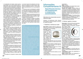 68 69
• O condensado (em elevado volume) quimica-
mente tratado, com seu alto conteúdo calórico, é
habitualmente, total ou parcialmente, desprezado
no esgoto, por falta de adequação no sistema de
retorno à caldeira, assim como o reaproveitamen-
to desta água em lavanderia, cozinha, trocadores
de calor e outros. O descarte de condensado de
calandra e de secadora, em ralo de lavanderia e
de caldeirões, básculas e estufas, em dreno de
cozinha, apresenta a desvantagem adicional de
aquecimento dos respectivos ambientes;
• Evite o golpe de aríete, em rede de vapor, de-
vido à inadequada ou inexistente drenagem de
condensado das linhas de alimentação;
• O vapor fluente (de expansão direta) muitas
vezes é utilizado em máquina de lavar roupa, ao
invés de água quente, acarretando prejuízo à cal-
deira e à roupa (em caso de incidência direta);
• Perda de vapor saturado: em autoclaves de es-
terilização por inadequada manutenção de pur-
gador termostático e de gaxeta; em válvula de
segurança e estações redutoras, por falta de re-
gulagem e outros;
• Perda de vapor em linhas de distribuição, vál-
vulas, registros, barrilete (tubulações) de distri-
buição, juntas de expansão, conexões de inter-
ligação e outros em decorrência de deficiente
conservação e controle. Desperdício de vapor
através de “by-pass” por falta de manutenção no
purgador;
• Perda de vapor quente em trocadores de calor,
em tubulações sem eficientes, tanque de conden-
sado, reservatório de água quente e outros por
inadequado isolamento térmico;
• Caldeira alimentada com água a 80°C ao invés
de 20°C, resulta em ganho de 60kcal/kg de vapor,
proporcionando uma economia de óleo combustí-
vel de aproximadamente 10,3%;
• Cada 5°C de aumento na temperatura da água
de alimentação da caldeira economiza 1% de
combustível;
• Vapor saturado à pressão de 8 kgf/cm2 em vaso
de pressão de 1.000 litros, sem isolamento térmi-
co, representa perda de aproximadamente 100kg
de vapor por hora;
• A tubulação de duas polegadas de diâmetro,
quando desprovida de isolamento térmico, trans-
portando vapor saturado a 8 kgf/cm2, acarreta
perda de 0,49kg de vapor por metro linear, por
hora;
• A incrustação em tubulação de caldeira obriga
a um maior consumo de combustível, em conse-
quência da ausência de material isolante, preju-
dicando a transferência de calor; 1mm de cálcio
reduz a troca térmica em 7% e 1mm de sílica em
16%;
• O consumo maior de combustível da caldeira
ocorre por falta de controle de eficiência de quei-
ma, rendimento, temperatura dos gases, percen-
tual de CO2 e O2, inadequada descarga de fun-
dos e outros;
• A perda de oxigênio é acarretada pela válvula de
segurança de gaseificadores de oxigênio líquido
superdimensionados ou pela produção de oxigê-
nio gasoso acima da demanda;
• Eliminar o vazamento de oxigênio em canaliza-
ções, juntas, conexões, válvulas, manômetros,
“manifold” e outros decorrentes de rede mal exe-
cutada, mal conservada, falta de revisão e de tes-
tes periódicos. Para vazamento de gás combus-
tível, idem.
NOTA
Por golpe de aríete se denominam as varia-
ções de pressão decorrentes de variações
da vazão, causadas por alguma perturbação,
voluntária ou involuntária, que se imponha ao
fluxo de líquidos em condutos, tais como ope-
rações de abertura ou fechamento de válvu-
las, falhas mecânicas de dispositivos de prote-
ção e controle, parada de turbinas hidráulicas
e ainda de bombas causadas por queda de
energia no motor, havendo, no entanto, outros
tipos de causas.
É o caso típico de condutos de recalque pro-
vidos de válvulas de retenção logo após a
bomba, e sem dispositivos de proteção. Nes-
te caso, a situação de ocorrência do golpe
de forma mais desfavorável e com mais fre-
quência é aquela decorrente da interrupção
brusca da energia elétrica fornecida ao motor
da bomba que alimenta o conduto. É nesta
situação onde corriqueiramente se verificam
valores extremos para o golpe de aríete.
Durante o fenômeno do golpe de aríete, a
pressão poderá atingir níveis
indesejáveis, que poderão causar sérios da-
nos ao conduto ou avarias nos dispositivos
nele instalados, como: ruptura de tubulações
por sobrepressão, avarias em bombas e vál-
vulas, colapso de tubos devido a vácuo etc.
Especificações técnicas
dos equipamentos
e componentes
economizadores
Alternativas de componentes economi-
zadores de água:
Aplicação: Os equipamentos serão utilizados
para redução do consumo de água no uso priva-
do, coletivo e/ou público.
1. Arejadores e restritores de vazão
Nome básico: Arejador antifurto de vazão cons-
tante de 6 ou 8 litros por minuto, respectivamente
0,10 litros/seg. ou 0,13 litros/seg.
Descrição: Arejador
a ser instalado em
torneiras ou mistu-
radores cuja rosca
seja compatível, e
utilização em pres-
sões acima de 100
kPa. O equipamento
deve permitir uma
vazão constante de
até 6,5 litros por mi-
nuto. Para casos específicos, tais como cozinhas
industriais, recomenda- se vazão de até 8,5 litros
por minuto.
Material: Conjunto arejador em plástico para em-
butimento no corpo da torneira ou com capa me-
tálica para fixação na torneira.
Nome básico: Restritor de vazão de 6 a 9 litros/
minuto e de 8 a 18 litros/ minuto.
Descrição: Restritor de vazão para ser instalado
nas seguintes situações:
• no tubo do chuveiro;
• na parte posterior da torneira (rabeta) ou da vál-
vula de mictório;
• na ligação flexível.
Limita a vazão em 6 a 18 litros/minuto, em função
da aplicação.
Bitola: 1/2“ BSP
Classe de Pressão: 20 a 400 kPa (faixa comple-
ta) Corpo/material: Plástico ABS
Garantia dos Produtos: Garantia mínima de
1(um) ano contra defeitos de fabricação. Garantia
de reposição de qualquer peça defeituosa ou fora
dos padrões de funcionamento exigidos nesta Es-
pecificação. Assistência técnica gratuita por um
período de 12 (doze) meses para produtos com
defeitos de fábrica.
Qualidade dos Produtos: O Fornecedor deverá,
obrigatoriamente, ser participante do Programa
Brasileiro de Qualidade e Produtividade na
Habitação (PBQP-H) do Governo Federal, e estar
na lista de fabricantes conformes.
2. Válvulas, registros e torneiras
Nome básico: Válvula de fechamento automático
Antivandalismo para Mictório – Uso PURA
Descrição: Válvula de fechamento automático
para mictório antivan-
dalismo para ser embu-
tida na parede, com ci-
clo de 4 a 10 segundos
e as seguintes caracte-
rísticas antivandalismo:
Não são permitidos
aparelhos que possam
ser desrosqueados de
conexões do sistema
hidráulico. Se neces-
sário, a saída de água
deve ser soldada ou colada no corpo da válvula
como garantia suplementar de impossibilidade de
desmontagem ou furto da mesma;
A desmontagem dos aparelhos antivandalismo e
do mecanismo de vedação somente poderá ser
feita através de chaves especiais fornecidas ex-
clusivamente pelo fabricante, não encontradas no
comércio e com dimensões divergentes de cha-
ves padronizadas;
Bitola: ½ “ BSP
Classes de pressão: 20 a 400 kPa (faixa com-
pleta) ou conforme faixas especificadas pelos fa-
bricantes.
Corpo/material: Metálico com acabamento su-
perficial, ligas de cobre.
Botão ou tecla: Metálico com acabamento su-
perficial: ligas de cobre ou aço inox.
Informações
Complementares III
Manual_Controlador_2017.indd 68-69 3/11/17 15:04
 