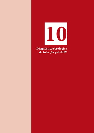 10Diagnóstico sorológico
da infecção pelo HIV
 
