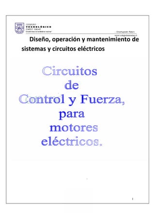 Diseño, operación y mantenimiento de
sistemas y circuitos eléctricos
1
 