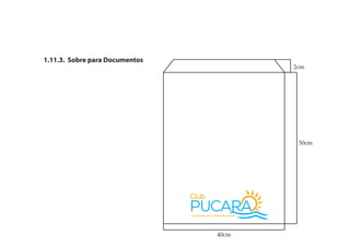 1.11.3. Sobre para Documentos
40cm
50cm
2cm
 