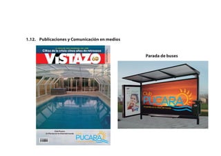 1.12. Publicaciones y Comunicación en medios
Parada de buses
 