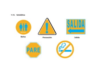 1.13. Señalética
Club Pucara
Baños Precaución Salida
 