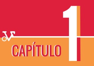 1CAPÍTULOCAPÍTULO
 