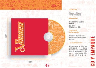 CDYEMPAQUECDYEMPAQUE
14cm
14cm
14cm14cm14cm14cm14cm14cm14cm14cm14cm14cm14cm14cm14cm14cm14cm14cm14cm14cm14cm14cm14cm
14cm14cm14cm14cm14cm14cm14cm14cm14cm14cm14cm14cm14cm14cm14cm14cm14cm14cm14cm14cm14cm14cm14cm14cm14cm14cm14cm14cm14cm14cm14cm14cm14cm14cm14cm14cm14cm14cm14cm14cm14cm14cm14cm14cm14cm14cm14cm14cm14cm14cm14cm14cm14cm14cm14cm14cm14cm14cm14cm14cm14cm14cm14cm14cm14cm14cm14cm14cm14cm14cm14cm14cm14cm
Tamaño
14cm x 14cm
Tiro y Retiro
Material
Papel Plegable
Mate
220gr
Material CD.
Tipo de
impresión
Offset Full Color
Impresión Digital
Láser
Justificación
Empaque y CD, su
utilizará para
llevar información
de la empresa, ya
se documentos
m u l t i m e d i a .
ARIASIARIASI
14cm
14 cm
49
 