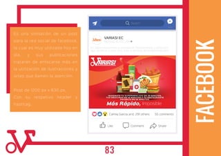 Es una similación de un post
para la red social de facebook,
la cual es muy utilizada hoy en
día, y sus publicaciones
tratarán de enfocarse más en
la utilización de ilustraciones y
artes que llamen la atención.
Post de 1200 px x 630 px.
Con su respetivo header y
hashtag.
VARIASI EC
Monday at 11:00 AM
Search
En Variasi encuentras la variedad de medicamentos y productos
que necesitas a toda hora, toda la semana. #másrápidoimposible
Camila Garcia and 291 others 55 comments
Like Comment Share
ARIASIARIASI
IMAGINATE TU SUPERMERCADO EN 35 MINUTOS.
TUS MEDICINAS EN 15 MINUTOS.Y TU RESTAURANTE
FAVORITO EN 25 MINUTOS.
Más Rápido, Imposible
ARIASIARIASI
FACEBOOK
83
 
