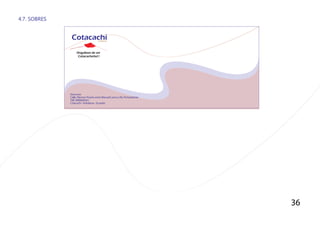 36
Orgulloso de ser
Cotacacheño! !
 