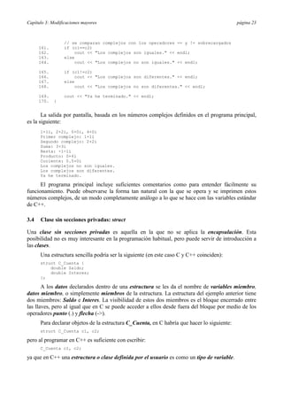Capítulo 3: Modificaciones mayores página 23
// se comparan complejos con los operadores == y != sobrecargados
161. if (c1...