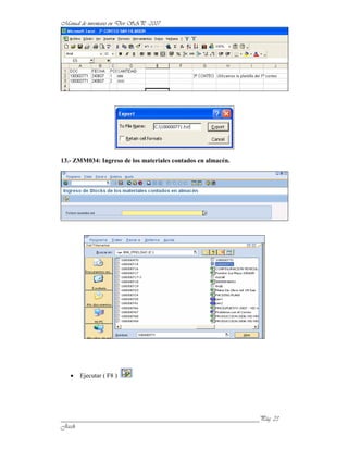 13.- ZMM034: Ingreso de los materiales contados en almacén.




      Ejecutar ( F8 )




______________________________________________________________
 
