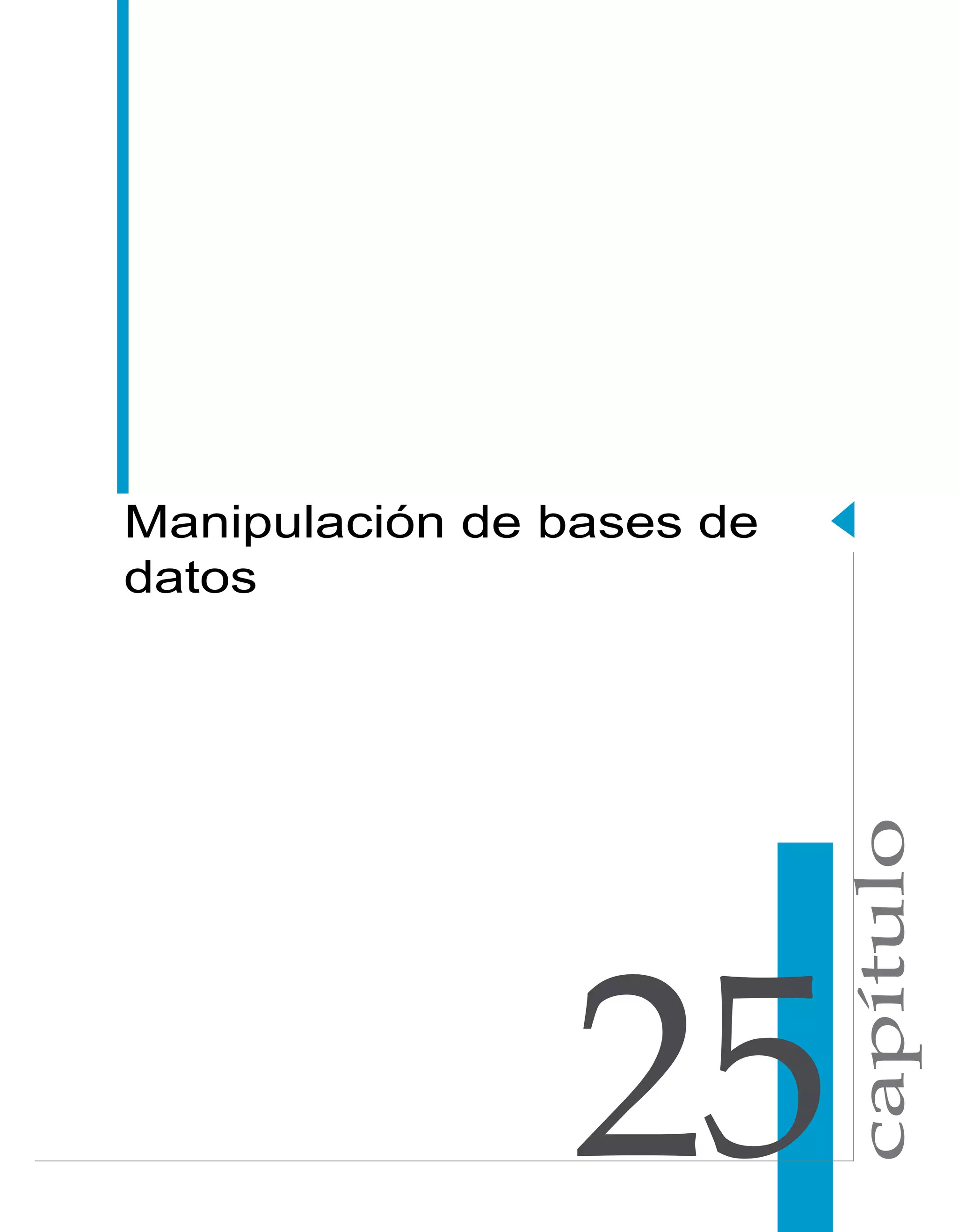 capítulo 
Manipulación de bases de 
datos 
 