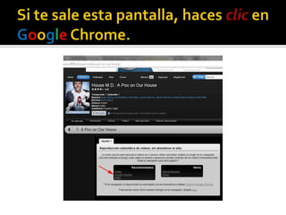 Si te sale esta pantalla, haces clic en GoogleChrome.