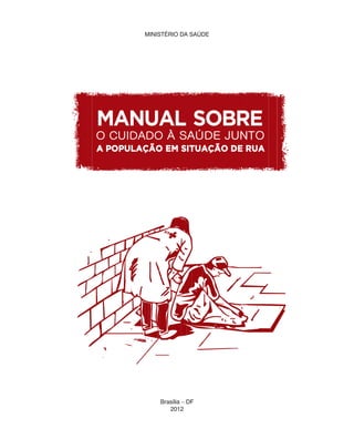 MINISTÉRIO DA SAÚDE




    Brasília – DF
       2012
 