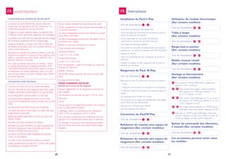 20 21
AVERTISSEMENT
20 21
FR
Les taches de votre Pack‘N Play peuvent être net-
toyées avec une éponge et de l‘eau savonneuse. Le
revêtement protecteur n‘est pas amovible.
À plage ou au jardin, retirer le sable ou la saleté du Pack
`N Play et sa base, avant de le ranger dans son enveloppe.
La présence de sable dans les dispositifs de verrouillage
de la traverse supérieure peut les endommager.
Inspecter de temps en temps votre Pack ‚N Play afin
de repérer toute pièce usée, tout matériau déchiré ou
toute couture décousue.
Remplacer ou réparer ces pièces au besoin. Le sac de
transport est lavable à la machine à l‘eau tiède au cycle
délicat ; suspendre pour faire sécher. NE PAS UTILI-
SER DE PRODUIT CHLORÉ.
Pour laver le bassinet rehausseur de matelas : retirer
le module électronique et l‘appareil vibratoire (SUR
CERTAINS MODELES). NE JAMAIS retirer le cordon
du rehausseur de matelas (Bassinet). Laver à la main
avec de l‘eau tiède et du savon ménager doux. Sécher
en laissant égoutter.
Conserver les piles hors de la portée des enfants.
NE PAS TENTER DE RECHARGER DES PILES ORDI-
NAIRES, NON RECHARGEABLES OU ALCALINES.
ELLES RISQUENT D‘EXPLOSER OU DE FUIR.
NE JAMAIS RECHARGER DE PILES D‘UN TYPE
DANS UN CHARGEUR CONÇU POUR UN AUTRE
TYPE
NE PAS JETER DE PILES DANS LES FLAMMES
LES PILES PEUVENT EXPLOSER OU ÉMETTRE DES
SUBSTANCES NOCIVES.
REMPLACER/RECHARGER TOUTES LES PILES EN
MÊME TEMPS..
METTRE LES PILES MORTES AU REBUT.
RETIRER LES PILES MORTES DU REHAUSSEUR DE
MATELAS BASSINET AFIN D‘EVITER LES DOM-
MAGES CAUSÉS PAR LES FUITES
LES PILES DOIVENT ÊTRE INSÉRÉES EN RESPEC-
TANT LA POLARITÉ.
Les piles mortes doivent être retirées du produit
FAIRE ATTENTION DE NE PAS COURT-CIRCUITER
LES BORNES D‘ALIMENTATION.
Ne pas utiliser ensemble des piles neuves et usées.
Utiliser uniquement les types de piles recommandés ou
un produit équivalent.
Les piles rechargeables doivent être retirées du produit
avant d‘être rechargées.
Les piles rechargeables doivent être rechargées sous la
surveillance d‘un adulte.
Retirer les piles avant de remiser le produit
Types de piles recommandées:
Dispositif vibratoire :
1 pile 1,5 V « D » LR20.
Module électronique :
3 piles 1,5 V « AA » LR6.
Piles rechargeables : utiliser et recharger en suivant les
directives du fabricant.
Jetables : alcalines.
NE JAMAIS utiliser ensemble des piles de types diffé-
rents.
Horloge et thermomètre.
POUR CHANGER LES PILES :
Extraire les 4 vis au dos de l‘appareil.
Appuyer légèrement sur les languettes et extraire les
piles usagées.
Les remplacer par des piles de type L1154 ou LR44.
Remonter.
NOTE:
Ne pas exposer l‘horloge-thermomètre à des tempéra-
tures ou intempéries extrêmes.
L‘affichage s‘éteint si la température est inférieure à
-20°C (-4°F) ou supérieure à 60°C (140°F).
Une fois que la température est redevenue normale,
appuyer sur n’importe quel bouton pour le réactiver.
Le stockage à long terme à des températures dépas-
sant ces limites peut avoir pour effet d‘endommager
l‘appareil.
CONFORME AUX EXIGENCES DE SÉCURITÉ
UTILISATION SURE DES PILES
Voir les illustrations -
Voir les illustrations -
Voir les illustrations -
Voir les illustrations -
Voir les illustrations -
Voir les illustrations -
Voir les illustrations -
Voir les illustrations -
Voir les illustrations -
Voir les illustrations -
6
11
1
7
Instructions
Installation du Pack’n Play
Rangement du Pack ‘N Play
12
14
52
45
34
61
65
84
13
33
60
51
44
64
73
86
Couverture du Pack’N Play
Rehauseur de matelas avec espace de
rangement (Sur certains modèles)
Table à langer
(Sur certains modèles)
Utilisation du module électronique
(Sur certains modèles)
Rehauseur de matelas sans espace de
rangement (Sur certains modèles)
Range-tout à couches
(Sur certains modèles)
Mobile musical rotatif
(Sur certains modèles)
Horloge et thermomètre
(Sur certains modèles)
Les accessoires peuvent varier selon
les modèles
Boîtier de commande des vibrations,
2 vitesses (Sur certains modèles)
Verrouiller les traverses des extrémités
Il est impossible de verrouiller les traverses lorsque le
centre du plancher est abaissé.
S’il est impossible de verrouiller les traverses
supérieures, le centre est peut-être trop bas.
Verrouiller les traverses latérales
C’est facile de verrouiller et déverrouiller les traverses
supérieures. Le centre du plancher doit être SOULEVÉ.
Abaisser le centre
Tenir une extrémité de parc et abaisser le centre du
plancher.
Installer le matelas, le côté capitonné vers le haut, et
attacher les courroies.
Retoumer et tirer le centre vers le haut, à mi-chemin.
1. Tirer.
2. Appuyer sur le bouton se trouvant sur les traverses.
3. Abaisser toutes les traverses. Si la traverse refuse se
replier:
Les traverses sont munies de 2 joints
Si la traverse ne se replie pas entièrement, cela signifie
qu’un côté n’est pas déverrouillé.
Appuyer sur le bouton pour libérer.
NE PAS REPLIER DE FORCE!
FR
74
75
77
81
83
76
79
82
Pour activer le MODE RÉGLAGE, maintenir le
bouton «  SET » enfoncé.
Pour choisir entre degrés Celsius et Fahren-
heit, appuyer sur TEMP pour afficher « C »
ou « F ». Appuyer sur SET.
Pour choisir entre l’affichage sur 12 ou 24 heu-
res, appuyer sur TEMP pour afficher « 12 » ou
« 24 ». Appuyer sur SET.
Pour régler l’heure, appuyer sur TEMP jusqu’à
l’affichage correct des heures. Appuyer sur SET.
Appuyer sur TEMP jusqu’à l’affichage correct des
minutes. Appuyer sur SET pour valider et sortir du
mode de réglage. Les deux-points clignotent.
-
-
-
 