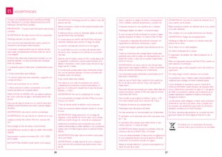 26 27
ADVERTENCIAS
TODAS LAS ADVERTENCIAS E INSTRUCCIONES
DEL PRODUCTO ESTÁN TRADUCIDAS EN ESTE
MANUAL DE INSTRUCCIONES.
IMPORTANTE – Conserve esta información para futuras
consultas.
ADVERTENCIA: No deje nunca al niño sin supervisión.
Mantenga siempre a la vista al niño.
Una cuna solo está preparada para usarse cuando los
mecanismos de bloqueo están activados.
Comprobar cuidadosamente que los sistemas de blo-
queo están completamente activados antes de usar la
cuna plegable.
El Pack‘N Play debe estar totalmente montado, con las
barandas laterales y la base acolchada bien instaladas,
antes de utilizarse.
• La baranda supenior debe estar completamente encla-
vada.
• El eje central debe estar tralbado.
• El colchón debe estar bien extendido y segurado con
correas de Velcro.
Nunca usar el producto sin un colchón
• Utilice siempre el colchón suministrado, con sus ele-
mentos de fijación en el lateral inferior.
PARA EVITAR LA ASFIXIA, NO use rellenos adiciona-
les, como colchones de agua o almohadas dentro del
parque.
Esta cuna de viaje se vende con un colchón base duro,
diseñado específicamente para evitar cualquier peligro
de asfixia.
ADVERTENCIA: Use sólo el colchón suministrado
ADVERTENCIA: No use más de un colchón en la cuna
Longitud nominal del colchón 950 mm., anchura 650
mm.
Para proteger al niño de caídas y otras lesiones:
ADVERTENCIA: NUNCA DEJE AL NIÑO SIN SUPER-
VISIÓN.
Este producto cumple la normativa EN 12221: 2008,
EN716:2008
Este Pack’N Play también puede usarse como parque.
26 27
El símbolo con el contenedor de basuras
tachado indica que el producto es reciclable.
ES
ADVERTENCIA: Mantenga siempre los objetos fuera del
alcance del niño.
Retire el accesorio cuando el niño pueda levantarse den-
tro del corralito.
A diferencia de las cunas con barandas rigidas, las baran-
das del Pack‘N Play son flexibles.
En consecuencia, el colchón del Pack‘N Play està espe-
cialmente diseñado para prevenir el riesgo de asfixia.
La posición más baja del colchón es la más segura
Es crucial retirar la cuna y sus tubos de soporte antes
de usar la cuna / parque con el colchón en su posición
más baja
Deje de usar el moisés cuando el niño cumpla alguna de
las siguientes condiciones: cuando pueda sentarse, arro-
dillarse o levantarse, o bien cuando pese màs de 6,5 kg o
tenga màs de 3 meses.
El corral/moisés portátil deben estar totalmente monta-
dos, con las barandas laterales y la base acolchada bien
instaladas, antes de utilizarse.
El eje central debe estar trabado.
Para retirar la cuna: retire el acolchado del colchón
y desabroche los primeros 4 cierres automáticos y 4
ganchos. A continuación, desabroche 8 clips de las asas
laterales y 2 tubos.
ADVERTENCIA: No use la cuna/parque sin su base.
Los componentes principales del Pack N’Play son la est-
ructura y el colchón.
Todas las demás partes se definen como accesorios.
Todos los accesorios deben retirarse cuando no se use
la cuna.
Advertencia: tenga precaución con el riesgo de
hogueras y otras fuentes de mucho calor, como estufas
eléctricas, estufas de gas, etc. cerca de la cuna/parque
Inspeccione el producto para comprobar que sus ele-
mentos estructurales no estén dañados ni sus conexiones
sueltas, que no le falta ninguna pieza ni presenta bordes
afilados.
ADVERTENCIA:No deje nada en el interior que pueda
servir para trepar.
Advertencia: no deje nada en la cuna o coloque la
cuna cerca de otro producto que pueda actuar como
pie de
apoyo o generar un peligro de asfixia o estrangulación,
como cordeles, cordones de persianas o cortinas, etc.
Colóquelo siempre en una superficie lisa y nivelada.
Manténgalo alejado de cables y conectores largos.
En caso de que el borde acolchado se rompa o rasgue
dejando expuesto el relleno, no utilice el Pack ‚N Play.
Compruebe la seguridad del producto revisando con
regulanidad los elementos de bloqueo y ajuste.
Cuando esté plegado, guàrdelo fuera del alcance de los
niños.
Todas las conexiones del montaje deben quedar bien
apretadas para evitar el peligro de estrangulamiento, con
partes del cuerpo o ropa que se queden enganchados
entre los mismos.
Advertencia: no use la cuna en caso de que haya
alguna parte rota, rasgada o faltante, y utilice únicamente
piezas de recambio aprobadas por el fabricante.
Use únicamente partes adicionales suministradas por el
fabricante o distribuidor.
Deje de usar el Pack‘N Play cuando el niño supene los
86 cm de altura, pese màs de 14 kg o sea capaz de
trepar fuera.
Para evitar lesiones provocadas por caídas, debe dejar de
usarse el producto cuando el niño sea capaz de encara-
marse fuera del mismo.
Este corralito (cuya longitud es inférior o igual a 1100
mm) està indicado pana nihos menores de 3 años.
Posibilidad de lesiones por atraparniento.
Manténgalo fuera del alcance del bebé.
No usar accesorios no recomendados por el fabricante.
El cambiador no es adecuado para niños que pesen màs
de 11 kg.
El cambiador està indicado para bebés desde su naci-
miento hasta los 12 meses de edad.
ADVERTENCIA: Retire siempre el cambiador antes de
colocar al niño en el Pack‘N Play o el moisés.
Cuna con almacenamiento: Si deja al niño sin vigilancia en
la cuna, asegúrese siempre de que la apertura de alma-
cenamiento se encuentra cerrada con seguro.
Retirar el modulo eléctrico/ Carrusel musical giratorio al
retirar la cuna de la cama.
ADVERTENCIA: Use sólo el módulo de vibración en la
cuna cuando use el parque.
Retire siempre el módulo de vibración de la cuna cuando
no la esté utilizando.
Para modelos con una unidad electrónica con vibrador.
ADVERTENCIA: Peligro de estrangulamiento:
Mantenga el cable de la unidad con vibrador fuera del
alcance de los niños.
No la utilice con un cable alargador.
No retirar la etiqueta de la cuerda.
El organizador de pañales sólo debe emplearse con el
cambiador.
Retire el organizador siempre del Pack‘N Play cuando no
esté utilizando el cambiador.
No permita jugar a niños pequeños cerca del moisés sin
supervisión.
No utilice ningùn colchón adicional con el moisés.
Los productos Graco Children están comprometidos en
colaborar para proteger el medio ambiente global.
Como resultado, le recordamos que en virtud de la
Directiva 2002/96/EC sobre Residuos de Aparatos Eléc-
tricos y Electrónicos, que entró en vigor el 13 de agosto
de 2005, los productos cubiertos por la directiva ya no
pueden desecharse mediante el sistema municipal de
recogida de residuos.
Los fabricantes están obligados a retirar estos productos
al final de su vida útil y, por tanto, Graco cumplirá con
los requisitos de reclamación para todos los productos
afectados vendidos en la Unión Europea.
Por favor, devuelva este producto en un punto de reco-
gida local cuando el mismo llegue al final de su vida.
 