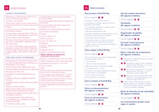 28 29
ADVERTENCIAS
28 29
ES
Puede limpiar las manchas del Pack ‚N Play con una
esponja humedecida en agua jabonosa.
Las fundas no son extraíbles.
Cuando esté en la playa o el jardin, sacuda la arena y
la arenilla del Pack‘N Play, sin olvidar las patas, antes de
embalarlo.
Los restos de arena en los cierres de las barandas
podrían dañar el producto.
De vez en cuando, inspeccione el Pack ‚N Play para
ver si tiene piezas o material gastado o costuras rotas.
Cambie o repare las piezas estropeadas.
Para limpiar la bolsa de transporte, làvela a màquina en
agua tíbia en el ciclo delicado y déjela secar al aire.
NO UTILICE LEJÍA.
Cómo lavar el moisés: Retire el màdulo electrónico
y la unidad con vibrador (EN CIERTOS MODELOS).
NUNCA extraiga el cable del moisés. Làvelo a mano
con agua templada y jabón doméstico. Déjelo secar
al aire.
Mantenga siempre las pilas fuera del alcance del niño.
NO TRATE DE RECARGAR PILAS NORMALES, NO
RECARGABLES O ALCALINAS.
PODRÍAN EXPLOTAR O PRESENTAR FUGAS.
NUNCA RECARGUE UNA PILA EN UN CARGADOR.
PARA PILAS DE OTRO TIPO.
NO DESECHE LAS PILAS ARROJÁNDOLAS AL
FUEGO.
PODRÍAN ESTALLAR O LIBERAR SUSTANCIAS
NOCIVAS.
CAMBIE/RECARGUE TODAS LAS PILAS AL MISMO
TIEMPO.
DESECHE LAS PILAS USADAS.
PARA EVITAR POSIBLES DAÑOS POR FUGAS,
RETIRE LAS PILAS GASTADAS DEL MOISÉS.
LAS PILAS SÓLO DEBEN INTRODUCIRSE CON LA
POLARIDAD CORRECTA.
Las pilas gastadas deben retirarse del producto.
LOS TERMINALES DE CORRIENTE NO DEBEN
CORTOCIRCUITARSE.
No mezcle pilas nuevas y usadas.
Solamente deben usarse las pilas recomendadas u
otras equivalentes.
Las pilas recargables deben retirarse del juguete antes
de cargarlas.
Las pilas recargables sólo pueden cargarse bajo la
supervisión de un adulto.
Extraiga las pilas antes de almacenar el producto.
Tipo de pilas recomendadas -
Vibrador.
1 pila ‚‘D‘‘ LR20 de 1,5V.
Módulo electrónico:
3 pilas ‚‘AA‘‘ LR6 de 1,5V.
Recargable:
utilícela y cárguela conforme a las instrucciones del
fabricante.
Desechable: alcalina.
NUNCA mezcle distintos tipos de pilas.
Reloj e indicador de temperatura
PARA SUSTITUIR LAS PILAS:
Quite los 4 tornillos de la parte trasera de la unidad.
Doble la lengüeta hacia arriba y saque la pila antigua;
reemplácela con una de tipo L1154 ó LR44.
Vuelva a montarlo.
Nota:
El Monitor de tiempo y temperatura no debe expo-
nerse a climas o temperaturas extremos.
A una temperatura por debajo de -20° C (-40° F) o
superior a 60° C (140° F), el monitor se apagará.
Después de que la temperatura vuelva a lo normal,
oprima cualquier botón para reactivarlo.
El almacenaje a largo plazo a temperaturas que exce-
dan éstas, puede dañar el Monitor de tiempo y tem-
peratura.
CUIDADO Y MANTENIMIENTO
CÓMO USAR LAS PILAS CON SEGURIDAD
Vea las imágenes -
Vea las imágenes -
Vea las imágenes -
Vea las imágenes -
Vea las imágenes -
Vea las imágenes -
Vea las imágenes -
Vea las imágenes -
Vea las imágenes -
Vea las imágenes -
6
11
1
7
Instrucciones
Para montar el Pack’N Play
Cómo plegar el Pack’N Play
12
14
52
45
34
61
65
84
13
33
60
51
44
64
73
86
Cómo embalar el Pack’N Play
Cuna con almacenamiento
(En algunos modelos)
Cambiador
(En algunos modelos)
Uso del módulo electrónico
(En algunos modelos)
Cuna sin almacenamiento
(En algunos modelos)
Organizador de pafiales
(En algunos modelos)
Carrusel musical giratorio
(En algunos modelos)
Reloj e indicador de temperatura
(En algunos modelos)
Las características pueden variar
segùn el modelo
Botón de vibración de dos velocidades
(En algunos modelos)
Para trabar las barandas de los extremos
• Las barandas no se traban cuando el centro de la
base inferior està hundido.
• Si las barandas superiores no se traban, el centro
podrfa estar demasiado bajo.
Trabe las barandas laterales. Es fàcil:
para trabar o destrabar las barandas superiores, el cen-
tro de la base inferior debe estar ELEVADO.
Para empujar el centro hacia abajo
• Mantenga levantado un extremo de la unidad y
empuje el centro de la base inférior hacia abajo.
• Instale el colchón con el lado blando hacia arriba y
sujételo con las correas.
Gire y tire de la base central hasta la mitad. Destrabe
las cuatro barandas superiores
1. Tire hacia arriba.
2. Oprima el botón de las barandas.
3. Baje cada baranda. Si la baranda no se pliega
• Las barandas tienen 2 uniones.
Si la baranda no se pliega completamente, es porque
uno de sus lados no està destrabado.
• Oprima el botón para liberarla.
iNO LA PLIEGUE A LA FUERZA!
ES
74
75
77
81
83
76
79
82
Para acceder al modo SETUP (ajustes), mantenga
apretado el botón ‘SET’.
Para ajustar los grados Celsius o Fahrenheit,
apriete el botón TEMP para ‘C’ o ‘F’. A con-
tinuación, apriete el botón SET.
Para ajustar la hora en modo 12 o 24 horas,
apriete el botón TEMP para ‘12’ o ‘24’. A
continuación, apriete el botón SET.
Para ajustar la hora, apriete el botón TEMP
hasta que la hora deseada aparezca. A con-
tinuación, apriete el botón SET.
Apriete el botón TEMP hasta que los minutos
deseados aparezcan. A continuación, apriete el
botón SET para validar y salir del modo SETUP.
La columna empezará a parpadear.
-
-
-
 
