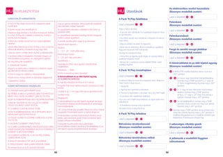 68 69
FIGYELMEZTETÉSEK
68 69
HU
A Pack ‚N Play foltjai szivaccsal és szappanos vízzel
tisztíthatók.
A borító anyag nem távolítható el.
Vízparton vagy kertben a homokot és kavicsot tisztítsa
le a Pack ‚N Play-ről, a lábakat is beleértve, mielőtt a
tartóba becsomagolja.
A felső rács záraiba kerülő homok megrongálódást
okozhat.
Időről időre ellenőrizze a Pack ‚N Play-t, nincs-e benne
elhasznált alkatrész, elszakadt anyag vagy öltés.
Szükség szerint cserélje, illetve javítsa az alkatrészeket.
A hordozó táska mosógépben mosható langyos víz-
ben kíméletes programon, és csepegtetve szárítsa.
NE HASZNÁLJON FEHÉRÍTŐT.
A mózeskosár mosása:
Vegye ki az elektronikus modult és a vibrációs egysé-
get (BIZONYOS MODELLEKEN).
SOHA ne vegye ki a kábelt a mózeskosárból.
Kézzel mossa meleg vízben és háztartási szappannal.
Csepegtetve szárítsa.
Az elemeket tartsa gyermekektől távol.
NE PRÓBÁLJA MEG A SZOKÁSOS, NEM TÖLTHETŐ ELE-
MEKET VAGY ALKÁLI ELEMEKET ÚJRA FELTÖLTENI.
AZOK FELROBBANHATNAK VAGY KISZIVÁROGHATNAK.
SOHA NE TÖLTSÖN FEL EGY CELLÁT EGY MÁSIK
TÍPUSÚ CELLÁHOZ SZÁNT TÖLTŐN.
AZ ELEMEKET SOHA NE DOBJA TŰZBE.
AZOK FELROBBANHATNAK, VAGY ÁRTALMAS VEGYI
ANYAGOKAT BOCSÁTHATNAK KI.
AZ ÖSSZES ELEMET EGYSZERRE CSERÉLJE KI, ILLETVE
TÖLTSE FEL.
A HASZNÁLT ELEMEKET TÁVOLÍTSA EL.
AZ ELEMEK SZIVÁRGÁSÁBÓL EREDŐ ESETLEGES KÁRO-
SODÁS ELKERÜLÉSE ÉRDEKÉBEN VEGYE KI A KIMERÜLT
ELEMEKET A MÓZESKOSÁRBÓL.
AZ ELEMEKET KIZÁRÓLAG A HELYES PÓLUSOKKAL
SZABAD BEHELYEZNI.
A kimerült elemeket ki kell venni a termékből.
A TÁPEGYSÉGEKET NEM SZABAD RÖVIDRE ZÁRNI.
Ne keverje össze az új és használt elemeket.
Csak az ajánlott elemeket, illetve azoknak megfelelő
más elemeket szabad használni.
Az újratölthető elemeket a játékból ki kell venni az
újratöltés előtt.
Az újratölthető elemeket kizárólag felnőtt felügyelet
mellett szabad újratölteni.
A termék tárolása előtt vegye ki az elemeket.
Ajánlott elem típusok—
Vibrátor:
1 - 1,5 V - „D“ - LR20 cellás elem.
Elektronikus modul:
3 - 1,5V „AA”-LR6 cellás elem.
Újratölthető —
Használja és töltse újra a gyártói utasításoknak
megfelelően.
Eldobható — Alkáli.
SOHA ne keverje az elem típusokat.
A hőmérsékletet és az időt kijelző egység
AZ ELEMEK KICSERÉLÉSE:
Az egység hátuljáról távolítsa el a 4 csavart.
A rögzítő fület kissé hajlítsa meg és csúsztassa ki a régi
elemet.
Cserélje ki új, L1154 vagy LR44 típusú gombelemmel.
Szerelje össze.
Megjegyzés:
A hőmérsékletet és az időt kijelző egységet ne tegye
ki rendkívüli időjárási körülményeknek és szélsőséges
hőmérsékleteknek.
-20 Celsius-foknál alacsonyabb, illetve 60 Celsius-foknál
magasabb hőmérséklet esetén a kijelző kikapcsol.
A hőmérséklet normális határok közé történő vissza-
térése után bármelyik gomb megnyomásával újból
bekapcsolhatja a készüléket.
A készülék huzamosabb idejű szélsőséges
hőmérsékleten történő tárolása a hőmérsékletet és az
időt kijelző egység meghibásodását okozhatja.
GONDOZÁS ÉS KARBANTARTÁS
ELEMEK BIZTONSÁGOS HASZNÁLATA
Lásd a képeket -
Lásd a képeket -
Lásd a képeket -
Lásd a képeket -
Lásd a képeket -
Lásd a képeket -
Lásd a képeket -
Lásd a képeket -
Lásd a képeket -
Lásd a képeket -
6
11
1
7
Utasítások
A Pack ‘N Play felállítása
A Pack ’N Play összehajtása
12
14
52
45
34
61
65
84
13
33
60
51
44
64
73
86
A Pack ’N Play lefedése
Bölcsőrész tárolórekesszel
(Bizonyos modellek esetén)
Pelenkázó
(Bizonyos modellek esetén)
Az elektronikus modul használata
(Bizonyos modellek esetén)
Bölcsőrész tárolórekesz nélkül
(Bizonyos modellek esetén)
Pelenkarendező
(Bizonyos modellek esetén)
Forgó és zenélő mozgó játékkar
(Bizonyos modellek esetén)
A hőmérsékletet és az időt kijelző egység
(Bizonyos modellek esetén)
A jellemzők a modelltől függően
változhatnak
2 sebességes vibrálás gomb
(Bizonyos modellek esetén)
Zárja a hátsó rácsokat
• A rácsok nem záródnak, ha a padlózat központi része
le van eresztve.
• Ha a felső rácsok nem záródnak, a központ túl alacso-
nyan lehet.
Zárja az oldalsó rácsokat. Ez egyszerű:
a felső rácsok zárásához, illetve nyitásához a padlózat
központi részének FENT kell lennie.
Nyomja le a központi részt
• Tartsa fent az egység egyik végét, és nyomja lefelé a
padlózat központi részét.
• Illessze be a matracot a puha oldallal felfelé, majd
szíjakkal rögzítse.
Fordítsa el félig és húzza fel a központi részt. Oldja ki a
zárat mind a négy rácson.
1. Húzza fel.
2. Nyomja be a gombot a rácsokon.
3. Eressze le egyenként a rácsokat. Ha a rács nem hajlik:
• A rácsokon két csatlakozás található.
Ha a rács nem hajlik össze teljesen, az egyik oldal nem
oldódott ki.
• A kioldáshoz nyomja meg a gombot.
NE ERŐLTESSE A HAJLÍTÁST!34
HU
74
75
77
81
83
76
79
82
A BEÁLLÍTÁS módba lépéshez tartsa nyomva a
„SET” gombot.
A Celsius vagy Fahrenheit fok beállításához
nyomja meg a TEMP gombot a „C” vagy az
„F” betű megjelenéséig. Nyomja meg a „SET”
gombot.
A 12 vagy 24 órás időmérési mód kiválasz-
tásához nyomja meg a TEMP gombot,
amíg a „12” vagy a „24” meg nem jelenik a
kijelzőn. Nyomja meg a „SET” gombot.
Az idő beállításához nyomja meg a TEMP
gombot, amíg a kívánt óra meg nem jelenik.
Nyomja meg a „SET” gombot.
Nyomja meg a TEMP gombot, amíg a kívánt perc
meg nem jelenik. Nyomja meg a „SET” gombot a
beállítás elfogadásához és a beállítás módból való
kilépéshez. A kettőspont villogni fog.
-
-
-
 