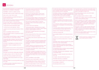 106 107
OPOZORILA
VSA OPOZORILA IN NAVODILA ZA TA IZDELEK V TEM
PRIROČNIKU ZA UPORABO SO PREVEDENA.
POMEMBNO - Shranite za nadaljnjo uporabo.
OPOZORILO: Nikoli na pustite svojega otroka samega.
Vedno naj bo v vašem vidnem polju.
Postelja je pripravljena za uporabo šele tedaj, ko so
zaporni mehanizmi zaprti.
Skrbno preverite, če so zaporni mehanizmi popolnoma
zaprti, preden uporabite zložljivo posteljico.
Vaš Pack ‚N Play, vključno s stranskimi prečkami in
podlago, mora biti v celoti sestavljen pred uporabo.
• Gornja prečka mora biti popolnoma zaprta.
• Centralni čep mora biti zaklenjen v ležišču.
• Vzmetnica mora biti poravnana in pritrjena z Velcro
trakovi.
Nikoli ne uporabljajte izdelka brez žimnice.
Vedno uporabljajte vzmetnico s pritrditvenimi trakovi
na spodnji strani.
DA SE IZOGNETE ZADUŠITVI NIKOLI v stajico ne dajajte
dodatnih podlog, npr. vodnih blazin, ali blazin.
Ta potovalna stajica je izdelana s trdno talno žimnico,
posebej oblikovana tako, da preprečuje nevarnost
zadušitve.
OPOZORILO: Uporabljajte samo priloženo žimnico.
OPOZORILO: V stajico ne polagajte več kot ene
žimnice.
Nazivna dolžina žimnice je 950 mm, širina pa 650 mm.
Da bi zavarovali vašega otroka pred padci in drugimi
poškodbami:
OPOZORILO: NE PUŠČAJTE OTROKA BREZ NADZORA.
Ta izdelek je skladen z EN12221:1999, EN716:2008.
Ta Pack‘ N Play lahko uporabljate tudi kot stajico.
OPOZORILO: Vedno hranite predmete izven otroko-
vega dosega.
Odstranite dodatke, ko se je otrok sposoben sam dvig-
niti v stajici.
Za razliko od posteljic, ki imajo fiksne stranice, ima
Pack ‚N Play fleksibilne stranice.
106 107
Prečrtani simbol koša za odpadke nakazuje,
da je ta izdelek potrebno reciklirati.
SL
Kot posledica tega je vzmetnica Pack ‚N Playa posebej
oblikovana, da se prepreči zadušitev.
Najnižji položaj žimnice je najvarnejši.
Bistveno je, da odstranite košaro in njene nosilne
cevi, preden uporabite posteljo/stajico z žimnico v
najnižjem položaju.
Prenehajte uporabljati zibelko, ko otrok izpolni enega
od naslednjih pogojev: ko lahko sam sedi, kleči ali
vstane, ko je težji od 6,5 kg ali starejši od treh mesecev.
Vaša prenosna posteljica, vključno s stranskimi
prečkami in dnom, mora biti pred uporabo v celoti
sestavljena.
Centralni čep mora biti zaklenjen.
Odstranjevanje stajice: Odstranite žimnico, najprej
odpnite 4 pritisne gumbe in 4 kljukice, potem odpnite
8 sponk s stranske ograjice in dveh cevi.
Opozorilo: Posteljice/stajice/jasli ne uporabljajte
brez njene osnove.
Glavna sestavna dela Pack N‘ Play sta okvir in žimnica.
Vsi drugi deli so definirani kot dodatki.
Vse dodatke je treba odstraniti, kadar košare ne upo-
rabljate.
Opozorilo: Zavedajte se nevarnosti odprtega ognja
in drugih virov visoke vročine, kot so električne peči,
plinske peči in podobno v neposredni bližini postel-
jice/stajice.
Preglejte izdelek, da nima poškodovanih delov, oslab-
ljenih spojev, manjkajočih delov ali ostrih robov.
OPOZORILO: Ne puščajte ničesar v stajici, kar bi lahko
pomagalo pri plezanju.
Opozorilo: V posteljici ne puščajte ničesar in je ne
postavljajte v bližino drugega izdelka, ki bi lahko nudil
oporo za nogo ali predstavljal nevarnost za zadušitev
ali davljenje, npr. okrasne vrvice, vrvice zaves ali zasto-
rov, ipd.
Vedno uporabljajte na ravni podlagi.
Odmaknite stran od visečih kablov in zavitih žic.
Ne uporabljajte Pack ‚N Playa, v kolikor je mehki rob
pretrgan ali pogrizen in je vidna notranja podloga.
Redno preverjajte zaklepe in opremo zaradi varnosti.
Zloženo stajico hranite izven dosega otrok.
Vsi zložljivi deli opreme morajo biti ustrezno pritrjeni,
sicer se utegnejo deli telesa ali oblačila zatakniti, kar
lahko predstavlja nevarnost zadavljenja.
Opozorilo: Posteljice ne uporabljajte, če je katerikoli
njen del zlomljen, strgan ali manjka. Uporabljajte samo
nadomestne dele, ki jih je odobril proizvajalec.
Uporabite samo dodatne dele, ki ste jih prejeli od
proizvajalca ali distributerja.
Prenehajte uporabljate vaš Pack ‚N Play, ko je otrok
visok 86 cm, težji od 14 kg, ali ko lahko sam spleza iz
stajice.
Ko zna otrok sam splezati iz posteljice, te posteljice
zanj ne smete več uporabljati , ker se lahko pri padcu
poškoduje.
Ta posteljica (katere dolžina je manjša ali enaka 1100
mm) je namenjena za otroke, mlajše od treh let.
Obstaja možnost poškodbe zaradi zapletanja.
Hranite izven dosega otrok.
Ne uporabljajte dodatkov, ki jih ni priporočil proizva-
jalec.
Previjalna miza ni primerna za otroke, težje od 11 kg.
Primerna je za otroke od rojstva pa do 12 mesecev
starosti.
OPOZORILO: Vedno odstranite previjalno mizo, preden
daste otroka v Pack ‚N Play ali zibelko.
Stajica s prtljažnikom: Če pustite otroka samega v
stajici, se vedno prepričajte, da je odprtina prtljažnika
zaprta in zapahnjena.
Ko odstranjujete košaro iz postelje, odstranite elektron-
ski modul/ Vrtljiv glasbeni mobile.
OPOZORILO: Vibracijski modul uporabljajte v stajici le,
ko uporabljate igrišče.
Ko stajica ni v uporabi, vibracijski modul vedno vze-
mite iz nje.
Za modele z vibracijsko elektronsko napravo:
OPOZORILO: Nevarnost za zadavljenje:
Hranite kabel vibrirajoče naprave izven dosega otroka.
Ne uporabljajte s podaljškom.
Ne odstranjujte obeska z vrvice.
Organizator plenic je namenjen le za uporabo skupaj
s previjalno mizo-Vedno ga odstranite s Pack ‚N Playa,
kadar ne uporabljate previjalne mize.
Ne dovolite majhnim otrokom, da se brez nadzora
igrajo v bližini zibelke.
Ne uporabljajte dodatne vzmetnice v zibelki.
Podjetje Graco Children’s Products je zavezano sodelo-
vanju pri zaščiti globalnega okolja.
Zato vas opozarjamo, da v skladu z Direktivo 2002/96/
EC, direktivo o odpadni električni in elektronski opremi,
ki je pričela veljati 13. avgusta 2005, izdelkov, ki jih ta
direktiva zadeva, ni več dovoljeno odvreči skupaj s
komunalnimi odpadki.
Proizvajalci so dolžni ob izteku življenjske dobe takih
izdelkov le-te znova prevzeti, zato bo Graco ravnal v
skladu z zahtevami za vse tozadevne izdelke, prodane
znotraj Evropske unije.
Prosimo, da vrnete ta izdelek na lokalno zbirno mesto,
ko se mu bo življenjska doba iztekla.
 