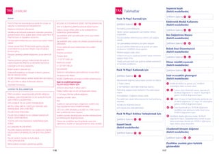 116 117
UYARILAR
116 117
TRK
Pack ’N Play‘inizi bulunduğunuz yerde bir sünger ve
sabunlu su yardımıyla temizleyebilirsiniz.
Kaplama malzemesi çıkarılamaz.
Sahilde ya da bahçede kullanımın ardından çantasına
yerleştirmeden önce, ayaklar dahil olmak üzere Pack ’N
Play‘inizi kum ve topraktan arındırınız.
Üst parmaklık kilitlerinde kum bulunması hasara neden
olabilir.
Zaman zaman Pack ’N Play‘inizde aşınmış parçalar,
yırtık malzeme ya da atan dikişler olup olmadığını
kontrol ediniz.
Parçaları gerektiği şekilde değiştiriniz ya da tamir edi-
niz.
Taşıma çantasını çamaşır makinesinde ılık suda ve
nazik programda yıkayınız ve sıkmadan kurutunuz.
ÇAMAŞIR SUYU KULLANMAYIN.
Bebek sepetini yıkamak için:
Elektronik modülünü ve titreşim ünitesini çıkartınız
(BELİRLİ MODELLERDE).
HİÇBİR ZAMAN kabloyu bebek sepetinden ayırmayınız.
Ilık suyla elde ve sabun kullanarak yıkayınız.
Sıkmadan kurutunuz.
Pilleri çocukların ulaşamayacağı yerlerde saklayınız.
NORMAL, ŞARJ EDİLEMEYEN YA DA ALKALİN PİLLERİ
ŞARJ ETMEYE ÇALIŞMAYINIZ.
PATLAYABİLİR YA DA SIZINTI YAPABİLİRLER.
BİR PİLİ FARKLI BİR PİL TÜRÜ İÇİN YAPILMIŞ ŞARJ
MAKİNESİNDE ŞARJ ETMEYİNİZ.
PİLLERİ ATEŞE ATMAYINIZ.
PİLLER PATLAYABİLİR YA DA ZARARLI MADDELER
AÇIĞA ÇIKARTABİLİRLER.
TÜM PİLLERİ AYNI ZAMANDA DEĞİŞTİRİNİZ/ŞARJ
EDİNİZ.
KULLANILMIŞ PİLLERİ ATINIZ.
PİLLERİN AKMASI NEDENİYLE OLUŞABİLECEK ZARARI
ENGELLEMEK İÇİN BİTMİŞ PİLLERİ SEPETTEN ÇIKARTI-
NIZ.
PİLLER SADECE DOĞRU KUTUPLARDA
YERLEŞTİRİLMELİDİR.
Bitmiş pillerin üründen çıkartılması gerekir.
BESLEME KUTUPLARI KISA DEVRE YAPTIRILMAMALIDIR,
Yeni ve kullanılmış pilleri karıştırarak kullanmayınız.
Sadece tavsiye edilen piller ya da eşdeğerlilerinin
kullanılması gerekmektedir.
Şarj edilebilir piller şarj edilmeden önce oyuncaktan
çıkartılmalıdır.
Şarj edilebilir piller sadece bir yetişkin gözetiminde şarj
edilmelidir.
Ürünü saklamak üzere kaldırmadan önce pilleri
çıkartınız.
Önerilen pil türleri-
Titreşim aleti:
1-1.5V-“D”-LR20 pil.
Elektronik modül:
3-1.5V ”AA”-LR6 pil.
Şarj edilebilir-
Üreticinin talimatlarına göre kullanınız ve şarj ediniz.
Tek kullanımlık-Alkalin.
HİÇBİR ZAMAN farklı pil türlerini birlikte kullanmayınız.
Saat ve sıcaklık göstergesi
PİLLERİ DEĞİŞTİRMEK İÇİN:
Ünitenin arkasındaki 4 vidayı çıkarın.
Plakayı hafifçe eğin ve eski pili kaydırarak çıkarıp,
L1154 veya LR44 tipi pillerle değiştirin.
Kapakları yeniden takın.
Not:
Sıcaklık ve Saat göstergesi, olağanüstü sıcaklık veya
hava koşullarına maruz bırakılmamalıdır.
-20 C’nin (-40F) altındaki ya da 60C’nin (140F) üzerin-
deki sıcaklıklarda, ekran kapanır.
Sıcaklık normale döndüğünde, yeniden etkinleştirmek
için herhangi bir düğmeye basın.
Cihazın bu sıcaklıkları aşan koşullarda uzun süre
saklanması, Sıcaklık ve Saat göstergesine zarar verebilir
BAKIM
GÜVENLİ PİL KULLANIMI İÇİN
Şekillere bakınız -
Şekillere bakınız -
Şekillere bakınız -
Şekillere bakınız -
Şekillere bakınız -
Şekillere bakınız -
Şekillere bakınız -
Şekillere bakınız -
Şekillere bakınız -
Şekillere bakınız -
6
11
1
7
Talimatlar
Pack ’N Play’i Kurmak için
Pack ’N Play’i Katlamak için
12
14
52
45
34
61
65
84
13
33
60
51
44
64
73
86
Pack ’N Play’i Kılıfına Yerleştirmek İçin
Sepetli beşik
(Belirli modellerde)
Bez Değiştirme Masası
(Belirli modellerde)
Elektronik Modül Kullanımı
(Belirli modellerde)
Sepetsiz beşik
(Belirli modellerde)
Bebek Bezi Düzenleyicisi
(Belirli modellerde)
Döner müzikli oyuncak
(Belirli modellerde)
Saat ve sıcaklık göstergesi
(Belirli modellerde)
Özellikler modele göre farklılık
gösterebilir
2 kademeli titreşim düğmesi
(Belirli modellerde)
Parmaklık uçlarını kilitleyiniz
Taban merkezi aşağıdayken parmaklıklar kilitlen-
meyecektir.
Üst parmaklıklar kilitlenmiyorsa merkez çok aşağıda
olabilir.
Yan parmaklıkları kilitleyiniz, bu işlem kolaydır:
üst parmaklıkları kilitlemek ya da açmak için taban
merkezinin YUKARIDA olması gerekir.
Merkezi aşağıya doğru itiniz.
Ünitenin bir ucunu yukarıda tutarken taban merkezini
aşağıya doğru itiniz.
Yatağı yumuşak tarafı üste gelecek şekilde yerleştiriniz
ve bantlarla sabitleyiniz.
Meerkezdeki düğmeyi yarıya kadar çeviriniz ve çekiniz.
1. Yukarı çekiniz.
2. Parmaklıkların üzerindeki düğmeye basınız.
Parmaklığı aşağıya doğru katlayınız. Parmaklık katlan-
mazsa
Parmaklıkların 2 bağlantı noktası vardır.
Parmaklık tam olarak katlanmıyorsa bir taraf açılmamış
demektir.
Açmak için düğmeye basınız.
KATLAMAK İÇİN ZORLAMAYINIZ!
TRK
74
75
77
81
83
76
79
82
AYARLAR MODU’na girmek için, “AYARLA”
seçeneğine basın ve basılı tutun.
Celsius veya Fahrenheit ayarını yapmak için,
SICAKLIK düğmesini “C” veya “F” seçeneğine
getirin. AYARLA düğmesine basın.
Saati 12 veya 24 Saat Modunda ayarlamak için,
SICAKLIK düğmesini “12” veya “24” seçeneğine
getirin. AYARLA düğmesine basın.
Saati Ayarlamak için, SICAKLIK düğmesini
istediğiniz saat görünene kadar basılı tutun.
AYARLA düğmesine basın.
İstediğiniz dakika görünene kadar, SICAKLIK
düğmesine basın. Değişikliği kabul etmek ve ayar-
lama modundan çıkmak için, AYARLA düğmesine
basın. Kolon yanıp sönecektir.
-
-
-
 