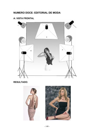 NUMERO DOCE: EDITORIAL DE MODA
A: VISTA FRONTAL
RESULTADO:
- 148 -
 