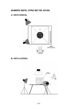 NUMERO SIETE: OTRO SET DE JOYAS
A: VISTA CENITAL
B: VISTA LATERAL
- 140 -
 