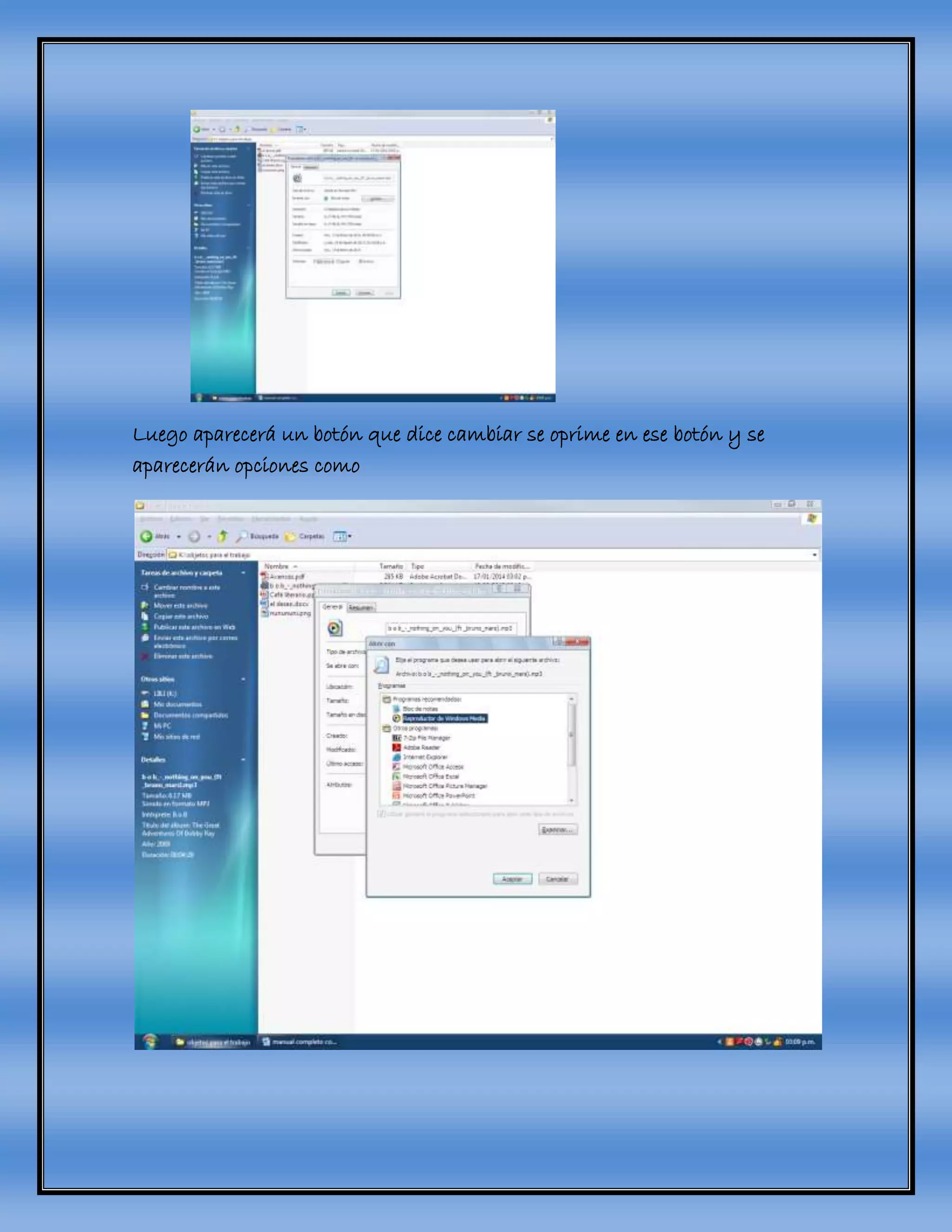 Luego aparecerá un botón que dice cambiar se oprime en ese botón y se
aparecerán opciones como
 