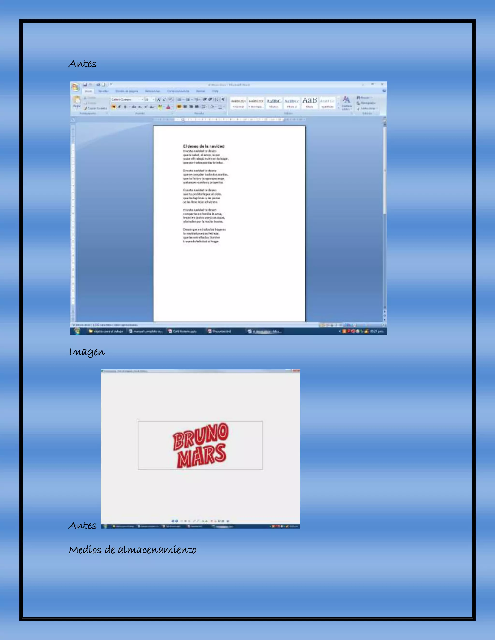 Antes
Imagen
Antes
Medios de almacenamiento
 