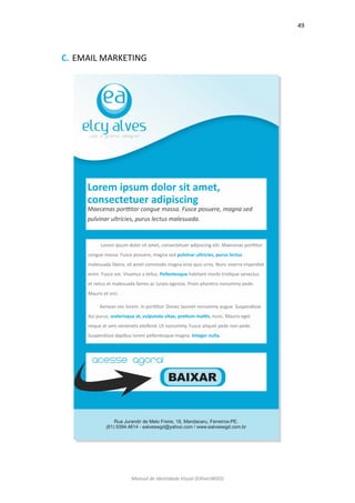 49 
Manual de Identidade Visual (EAlvesWGD) 
C. EMAIL MARKETING 
 