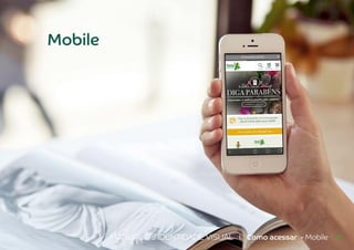 25MANUAL DE IDENTIDADE VISUAL I Como acessar - Mobile
Mobile
 