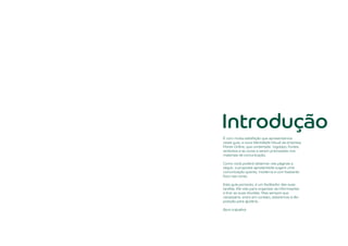 É com muita satisfação que apresentamos
neste guia, a nova Identidade Visual da empresa
Flores Online, que contempla: logotipo, fontes,
símbolos e as cores a serem priorizadas nos
materiais de comunicação.
Como você poderá observar nas páginas a
seguir, a proposta apresentada sugere uma
comunicação quente, moderna e com bastante
foco nas cores.
Este guia portanto, é um facilitador das suas
tarefas. Ele veio para organizar as informações
e tirar as suas dúvidas. Mas sempre que
necessário, entre em contato, estaremos à dis-
posição para ajudá-lo.
Bom trabalho!
Introdução
 