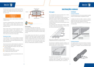 5554
Água Fria
Manual Técnico
Água Fria
Manual Técnico
Estocagem
Para a estocagem deve-se procurar locais de fácil acesso e à sombra,
livre de ação direta ou de exposição direta ao sol.
Deve-se proteger o material estocado com cobertura formada por uma
grade de ripas ou estrutura de cobertura de simples desmontagem.
Assim como no transporte, os tubos não agrupados em feixes devem
ser empilhados com as pontas e as bolsas alternadas.
A primeira camada de tubos tem que estar totalmente apoiada, ficando
livres apenas as bolsas.
Para se conseguir esse apoio contínuo, pode ser utilizado um tablado
de madeira ou caibros (em nível) distanciados a 1,50 metro um do
outro, colocados transversalmente à pilha de tubos.
Pode-se fazer um empilhamento com altura máxima de 1,50 metros,
independentemente da bitola ou da espessura dos tubos.
Outra alternativa de empilhamento que pode ser adotada é a de
camadas cruzadas, na qual os tubos são dispostos com as pontas e as
bolsas alternadas, porém, em camadas transversais.
Para estocagem das Caixas d’Água TIGRE:
O formato das caixas permite o encaixe de uma dentro da outra,
economizando espaço na estocagem. Devem ser empilhadas em
superfície plana, com no máximo 20 tampas e 15 corpos de caixa.
No exemplo anterior, vamos supor que a torneira da pia da cozinha e
o chuveiro fossem atendidos pelo mesmo ramal, e que viessem a ser
utilizados ao mesmo tempo. Para calcular este ramal, somaríamos o
peso destas 2 peças:
Tomando este valor e olhando na régua de diâmetros, encontraríamos
o diâmetro de 20 mm.
Como vimos, o resultado deste cálculo é o mesmo conforme calculado
através do método do Consumo Máximo Possível. No caso de
instalações residenciais, não existem realmente grandes diferenças que
possam gerar economia.
Porém, para obras verticais ou horizontais de grande porte, onde o
número de peças de utilização é maior, recomenda-se o uso do
Consumo Máximo Provável, pois o outro método pode resultar em
diâmetros maiores que o necessário, visto que considera a utilização de
todas as peças de um mesmo ramal ao mesmo tempo.
Ventilação da Coluna
A norma NBR 5626 diz que nos casos de instalações que contenham
válvulas de descarga, a coluna de distribuição deverá ser ventilada,
porém a TIGRE indica que seja ventilada independentemente de haver
válvula de descarga na rede.
Trata-se de um tubo vertical instalado imediatamente na saída de água
fria do reservatório. Deve-se seguir as seguintes recomendações:
O tubo de ventilação deverá estar ligado à coluna, após o registro
de passagem existente;
Ter sua extremidade superior aberta;
Estar acima do nível máximo d’água do reservatório;
Ter o diâmetro igual ou superior ao da coluna.
Para o exemplo anterior, o diâmetro do tubo ventilador deverá ser de,
no mínimo, 40 mm ou 1 ¼”.
Por que ventilar?
Caso não haja ventilação, podem ocorrer duas coisas:
1- Possibilidade de contaminação da instalação devido ao fenômeno
chamado de retrosifonagem (pressões negativas na rede, que causam
a entrada de germes através do sub-ramal do vaso sanitário, bidê ou
banheira);
2- Nas tubulações sempre ocorrem bolhas de ar, que normalmente
acompanham o fluxo de água, causando a diminuição das vazões das
tubulações. Se existir o tubo ventilador, essas bolhas serão expulsas,
melhorando o desempenho final das peças de utilização. Também no
caso de esvaziamento da rede por falta de água e, quando volta a
mesma a encher, o ar fica “preso”, dificultando a passagem da água.
Neste caso a ventilação permitirá a expulsão do ar acumulado.
Chuveiro: 0,1
Torneira da pia: 0,7
Total: 0,8
Dicas
do Hufen
INSTRUÇÕES GERAIS
Instalação
Instalações Embutidas
As instalações deverão permitir fácil acesso para qualquer necessidade
de reparo e não deverá prejudicar a estabilidade da construção.
A tubulação não deverá ficar solidária à estrutura da construção,
devendo existir folga ao redor do tubo nas travessias de estruturas ou
paredes, para se evitar danos à tubulação na ocorrência de
eventuais recalques (rebaixamento da terra ou da parede após a
construção da obra).
Instalações Aparentes
Nas instalações aparentes, os tubos devem ser fixados com braçadeiras
de superfícies internas lisas e largas, com um comprimento de contato
de no mínimo 5 cm, abraçando o tubo quase totalmente (em ângulo
de 180°).
 