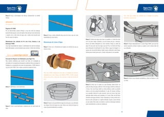 6564
Água Fria
Manual Técnico
Água Fria
Manual Técnico
Passo 4: Faça a remontagem dos demais componentes no sentido
inverso.
IMPORTANTE
Ao recolocar a Moldura (A) noVolante (C), observe as guias de encaixe.
Registro VS TIGRE
Por ser desmontável, pode-se efetuar a troca dos anéis de vedação,
bastando desrosquear a porca de aperto.Mas atenção:nunca desmonte
o registro com a rede cheia de água, pois a esfera será lançada para
fora do corpo do registro.
Manutenção das válvulas de Pé com Crivo, Ventosa e de
Retenção TIGRE
Caso haja necessidade de realizar a substituição dos anéis de vedação,
basta desrosquear a porca de aperto para acessar o interior das válvulas.
Execução de Reparos em Tubulações para Água Fria
Para resolver problemas que ocorrem nos tubos em instalações já
concluídas,em consequência de pequenos acidentes (furos por pregos ou
furadeiras), ou vazamentos em juntas mal executadas, a TIGRE oferece a
Luva de Correr TIGRE. Para o reparo, proceda da seguinte forma:
Passo 1: Identifique o local danificado.
Passo 2: Corte o local danificado e substitua por um novo trecho de
tubo.
Passo 3: Faça a união utilizando duas luvas de correr, uma em cada
extremidade do novo trecho.
Manutenção de Caixas d’Água
Passo 1: Inicie com o fechamento do registro da entrada da casa ou
amarre a boia.
Obs.: Uma melhor solução para este caso é a instalação do exclusivo
Adaptador para Caixa d’Água com Registro TIGRE, a melhor solução
técnica para evitar o improviso de se amarrar a haste da torneira de
boia.
Passo 2: Separe uma quantidade de água da caixa para a sua utilização
nas etapas finais de limpeza da caixa. Deixe uma reserva de água na
caixa de aproximadamente um palmo.
Passo 3: Utilize esta água para lavar as paredes e o fundo da caixa
com um pano úmido, evitando o uso de escova de aço e vassoura.
Nunca use sabão, detergente ou outro produto. Tampe as saídas de
água da caixa, para que essa água suja que ficou no fundo não desça
pela tubulação de distribuição da casa. Retire a água da lavagem e a
sujeira com uma pá de plástico, balde e panos, deixando-a bem limpa.
Utilize panos limpos para secar o fundo; evite passá-lo nas paredes.
Passo 4: Ainda com as saídas da caixa fechadas, deixe entrar um
palmo de altura de água, adicione 2 litros de água sanitária e deixe por
2 horas. Com uma broxa, balde ou caneca plástica, molhe as paredes
internas com esta solução desinfetante. A cada 30 minutos verifique
se as paredes internas da caixa secaram, caso isso ocorra, faça nova
aplicação dessa mistura até completar as 2 horas. Não use de forma
nenhuma essa água durante 2 horas. Passadas as 2 horas, ainda com a
boia da caixa amarrada ou o registro fechado, esvazie a caixa abrindo
as suas saídas.Abra todas as torneiras e acione as descargas (estamos
assim desinfetando os tubos da residência).
Veja no site www.tigre.com.br
Obs.: Essa água poderá ser utilizada para a lavagem de quintais,
banheiros e outros pisos.
Passo 5: Tampe adequadamente a Caixa d’Água TIGRE, para que não
entrem pequenos animais, insetos ou sujeiras. Lave a tampa antes de
sua utilização.
Passo 6: Anote numa etiqueta autoadesiva a data da limpeza e cole
na caixa.
 
