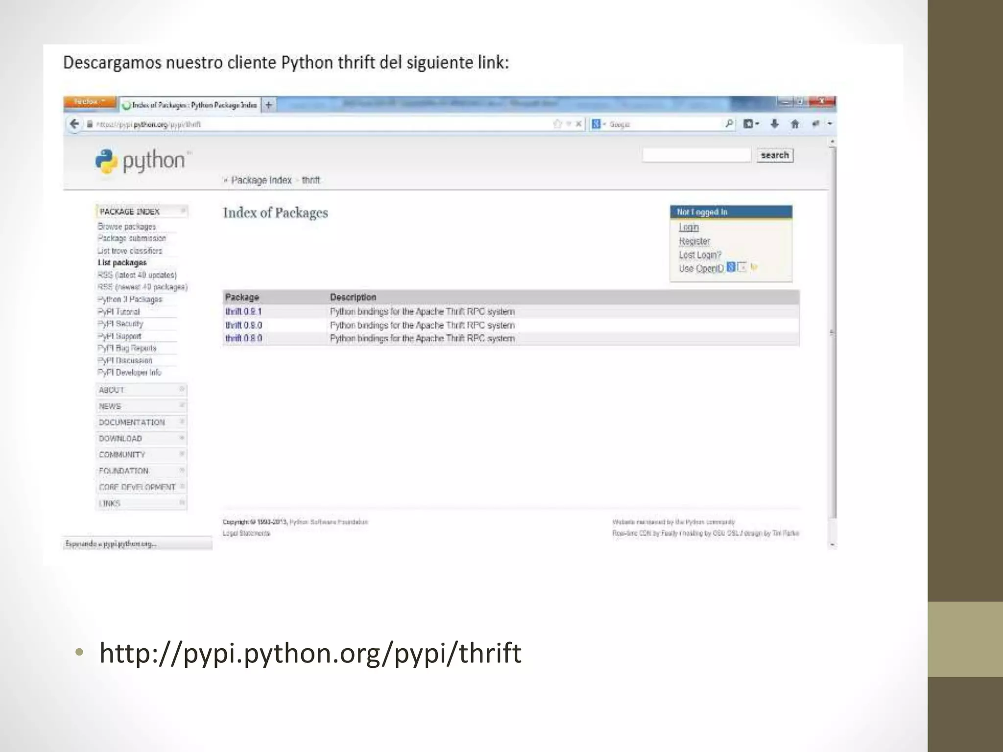 • http://pypi.python.org/pypi/thrift
 