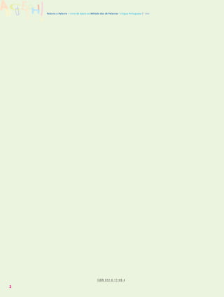 Palavra a Palavra – Livro de Apoio ao Método das 28 Palavras • Língua Portuguesa 1.º ano




                                               ISBN 972-0-11105-4

2
 